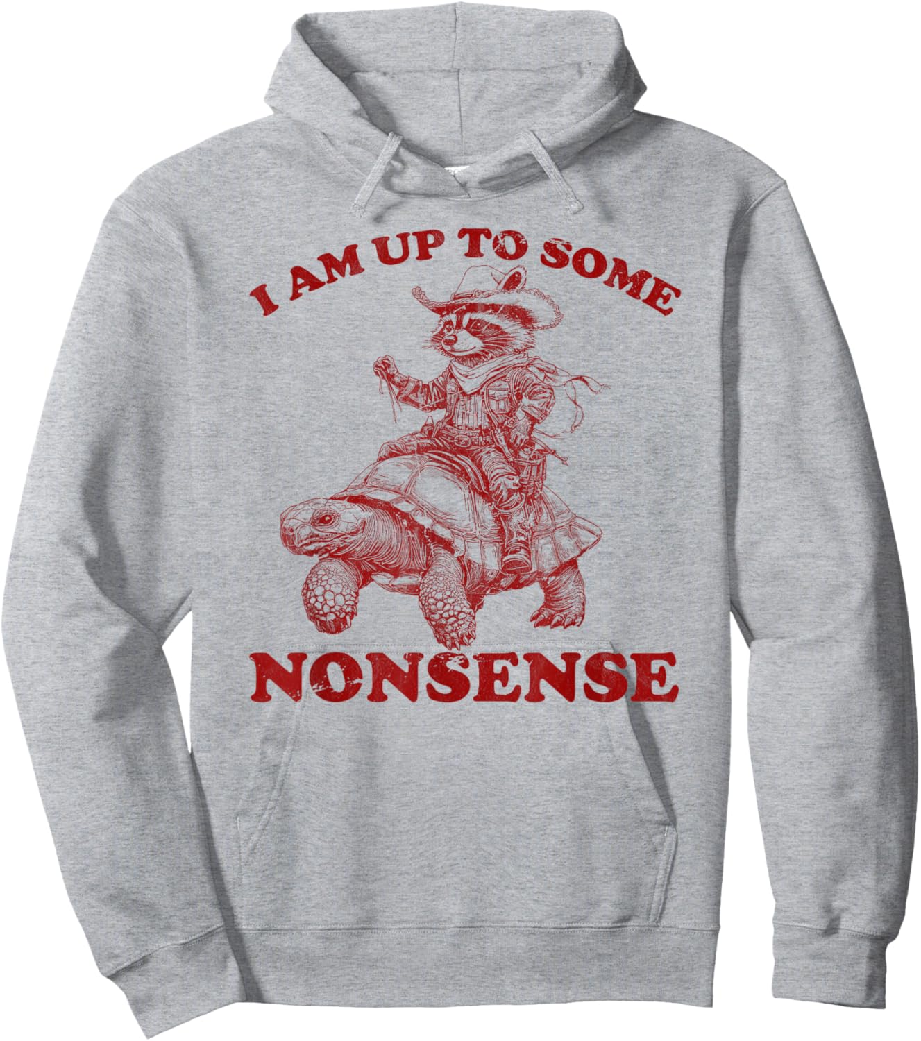 I am up To Some Nonsense funny Saying sarcasm men women Hoodie - Hoodie | Ash
