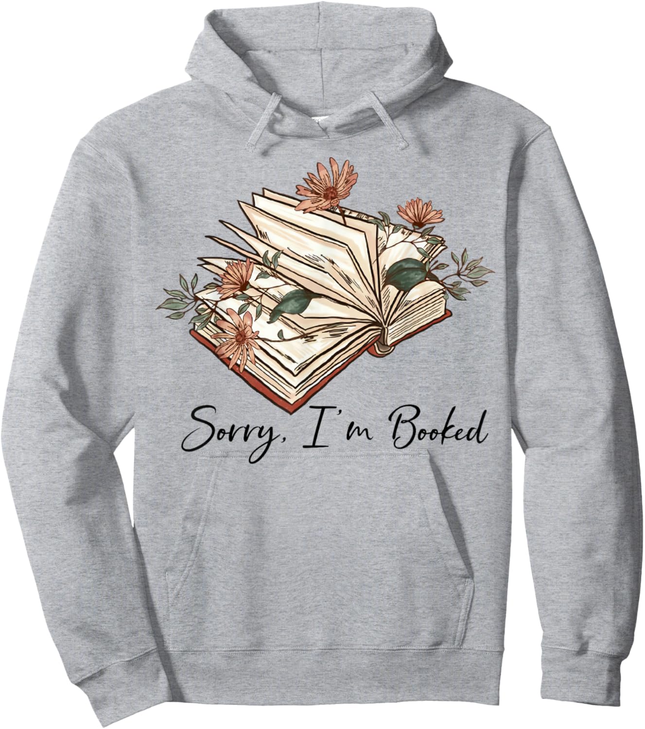 Sorry I Can't I'm Booked Lover Bookworm Book Nerd Reader Hoodie - Hoodie | Ash