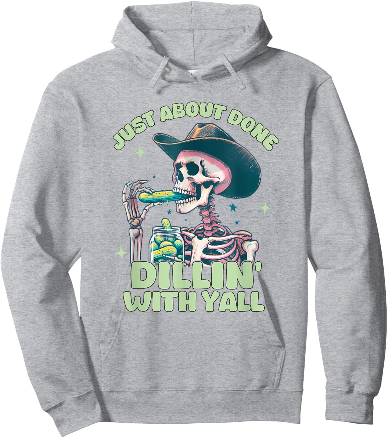 Just About Done Dillin' With Yall, Funny Sarcastic Hoodie - Hoodie | Ash