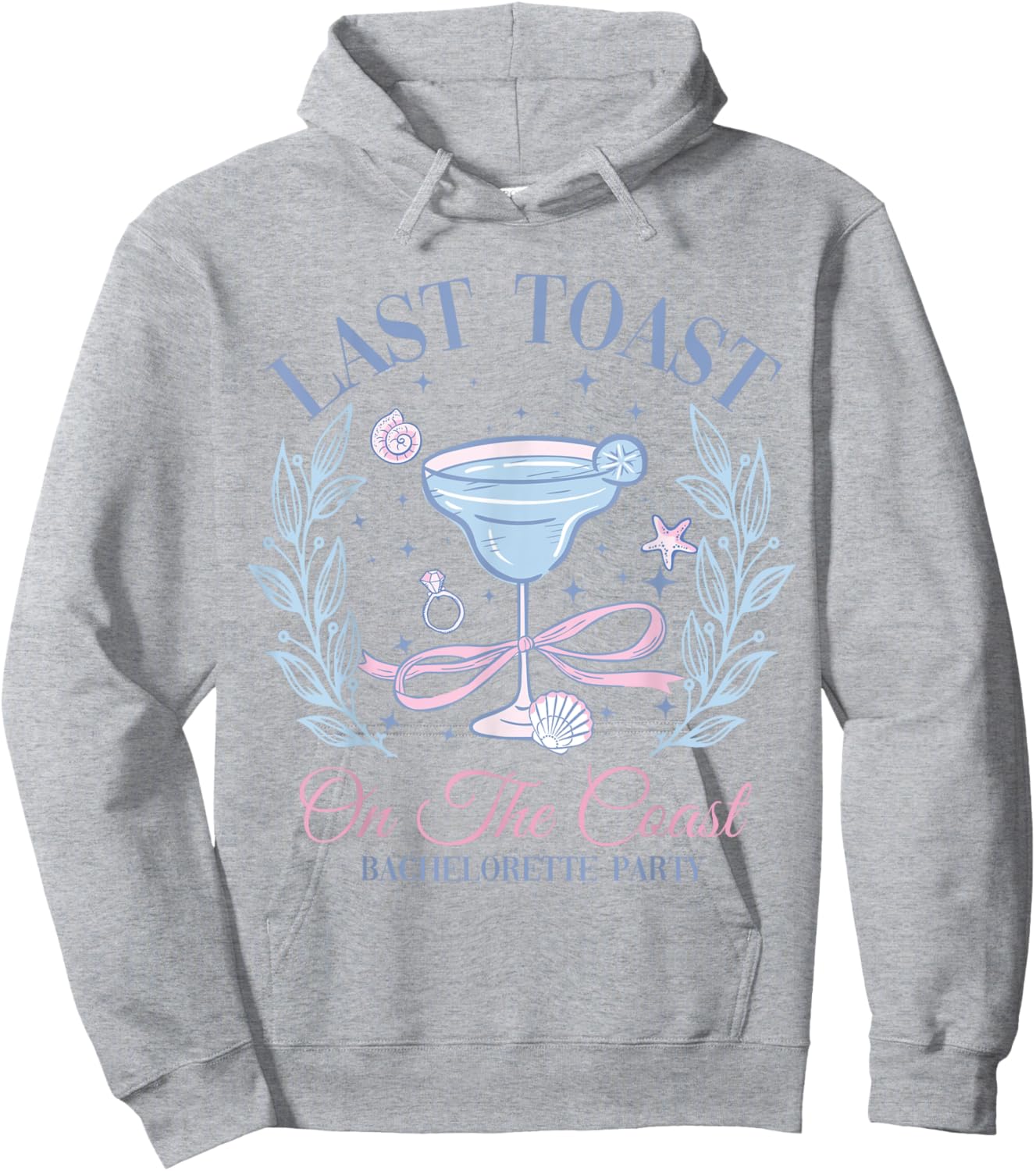 Beach Bachelorette Party Bridal Team Last Toast On The Coast Hoodie - Hoodie | Ash
