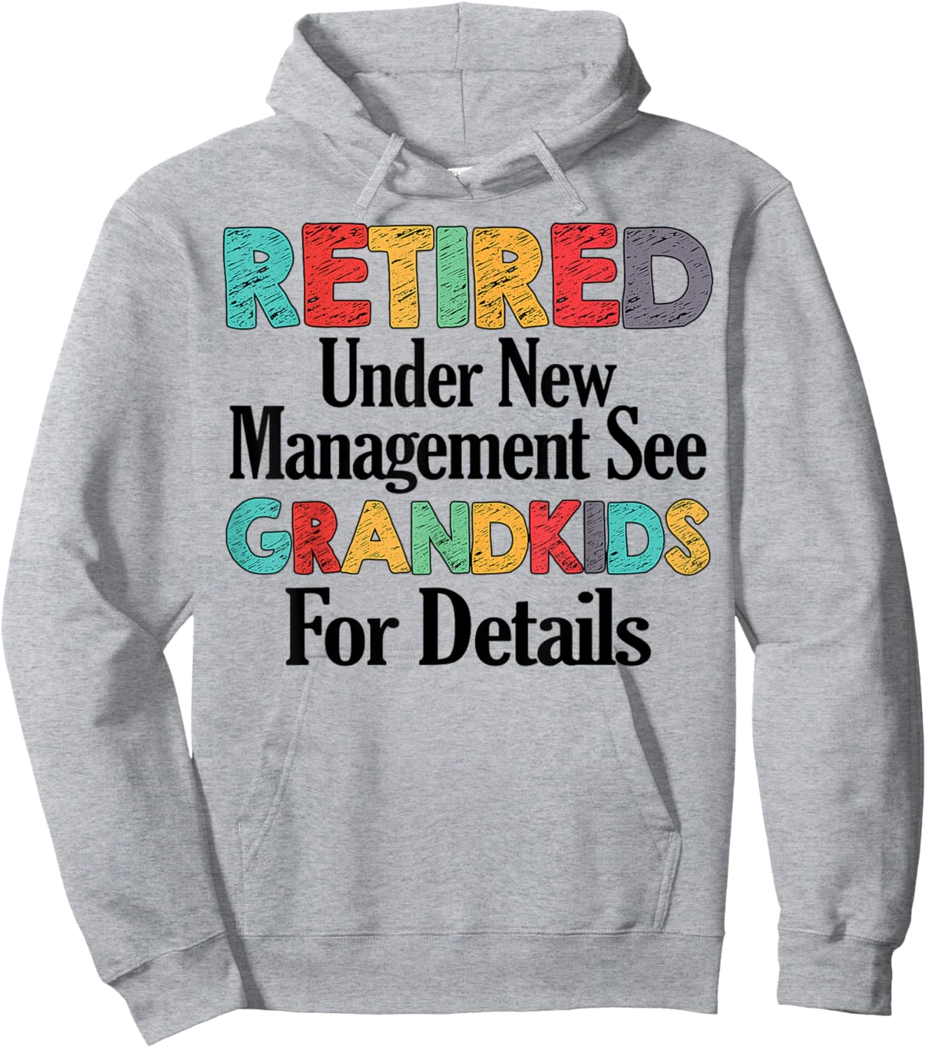 Retired Under New Management See Grandkids Funny Retirement Hoodie - Hoodie | Ash