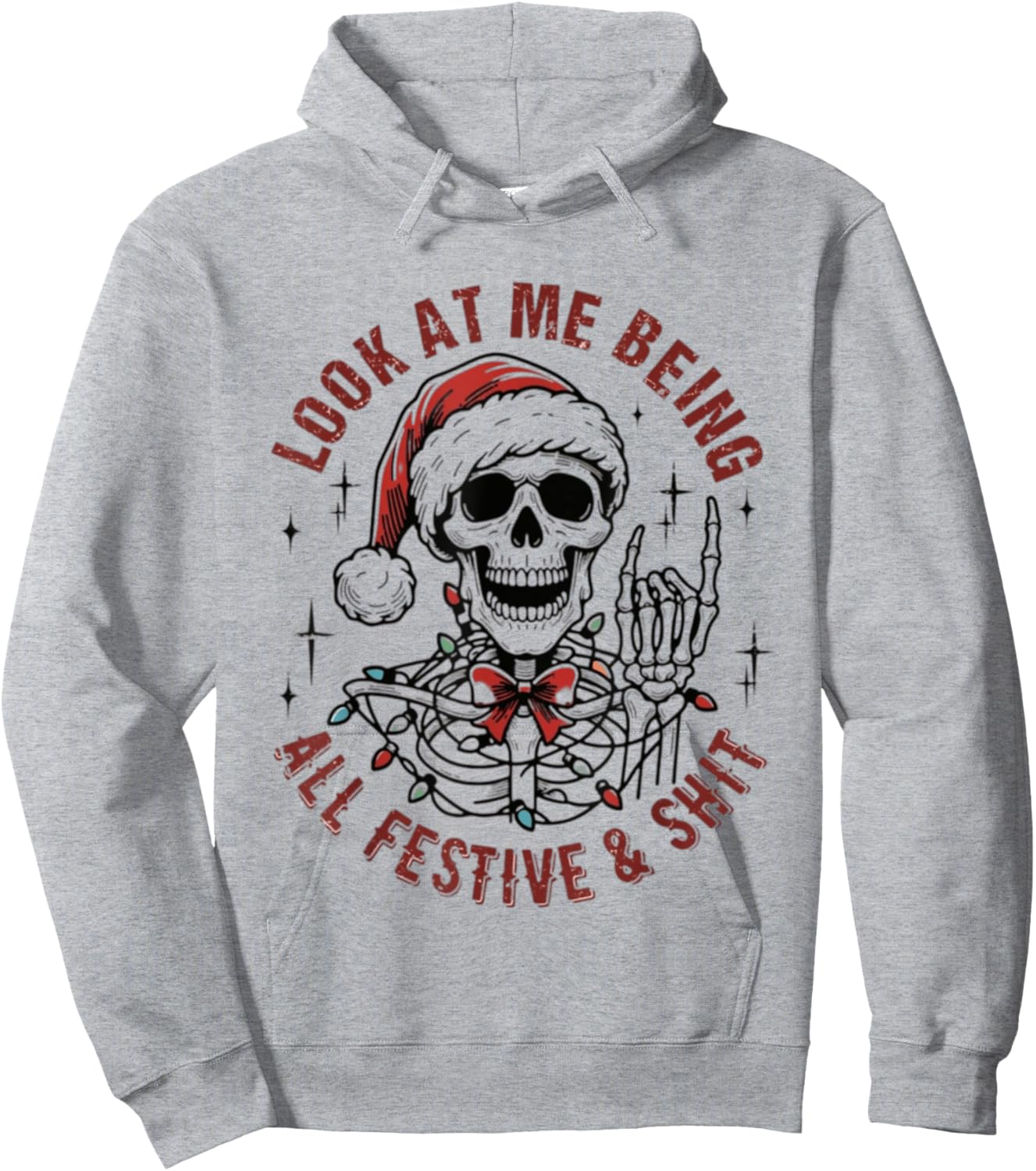 Look At Me Being All Festive And Shit Funny Christmas Hoodie - Hoodie | Ash
