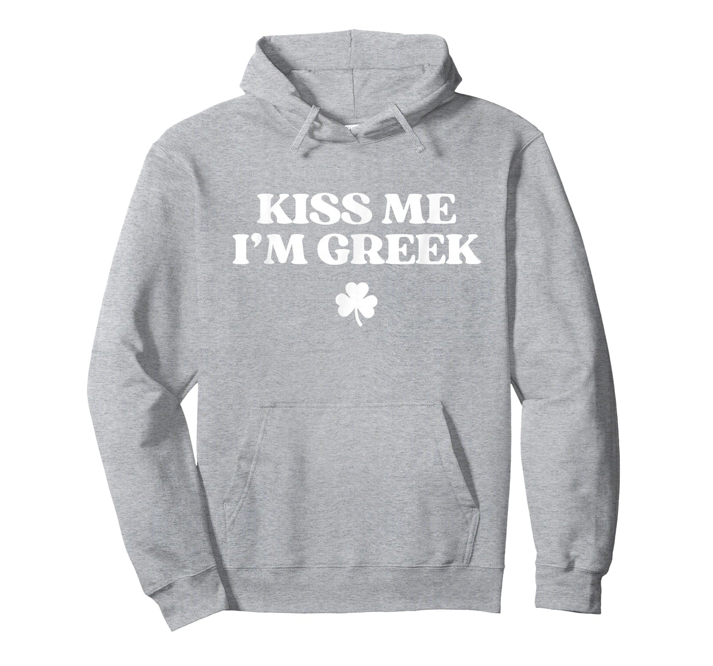 Original Kiss Me I'm Greek Shirt Funny St Patricks Day T-Shirt - Hoodie | Ash