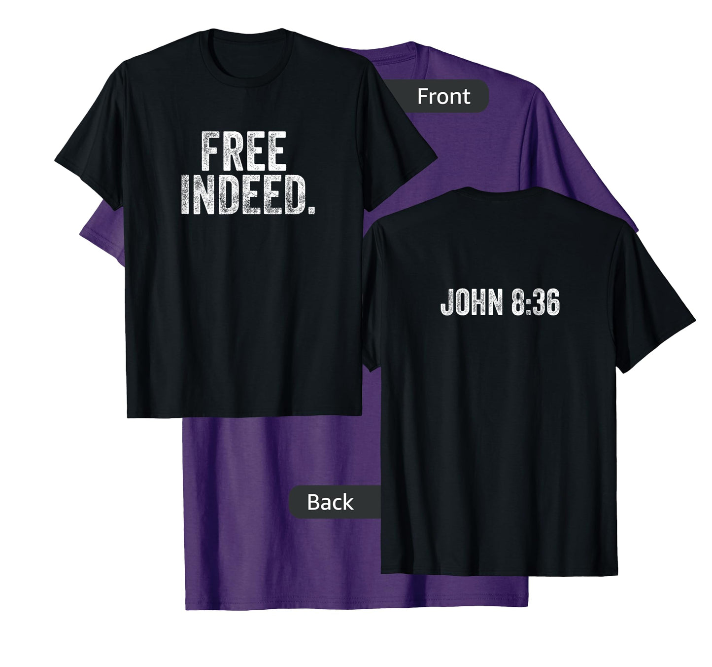 Free Indeed Bible Verse T-Shirt