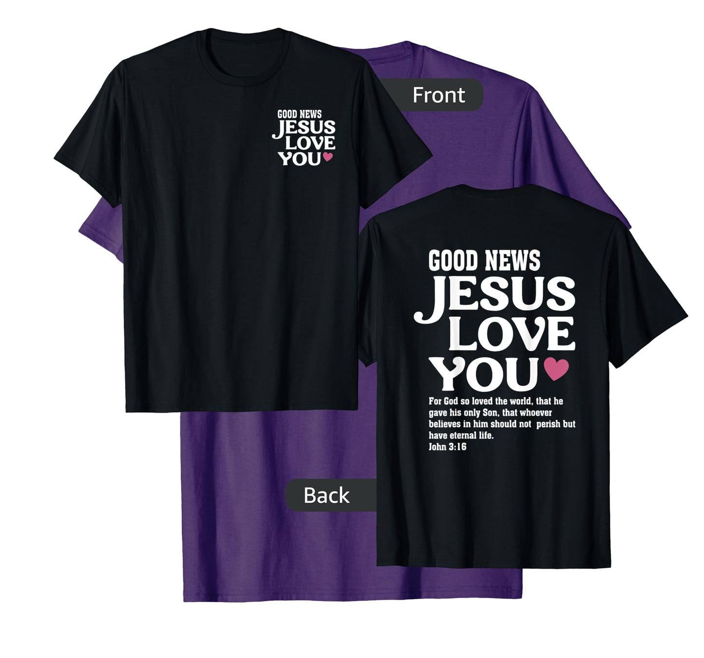 Jesus Loves You, Bible Verse, Christian Faith John 3:16 T-Shirt