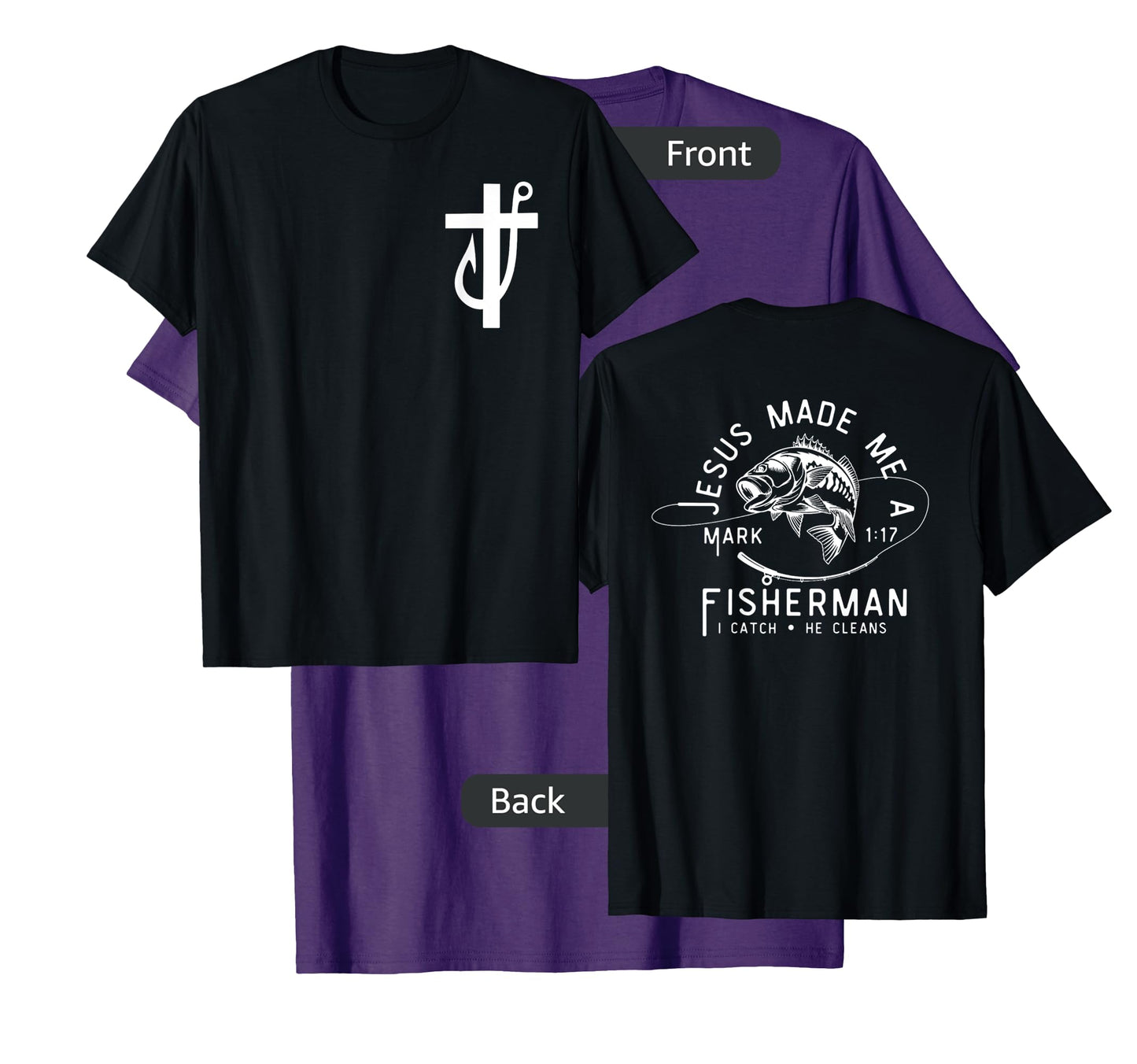 Jesus Made Me a Fisherman, Funny Fathers Day Christian Faith T-Shirt