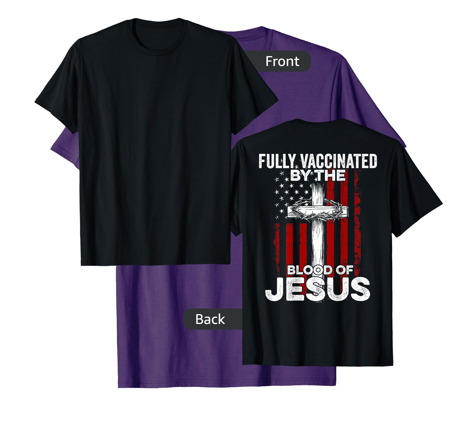 Fully Vaccinated By The Blood Of Jesus USA Flag On Back T-Shirt