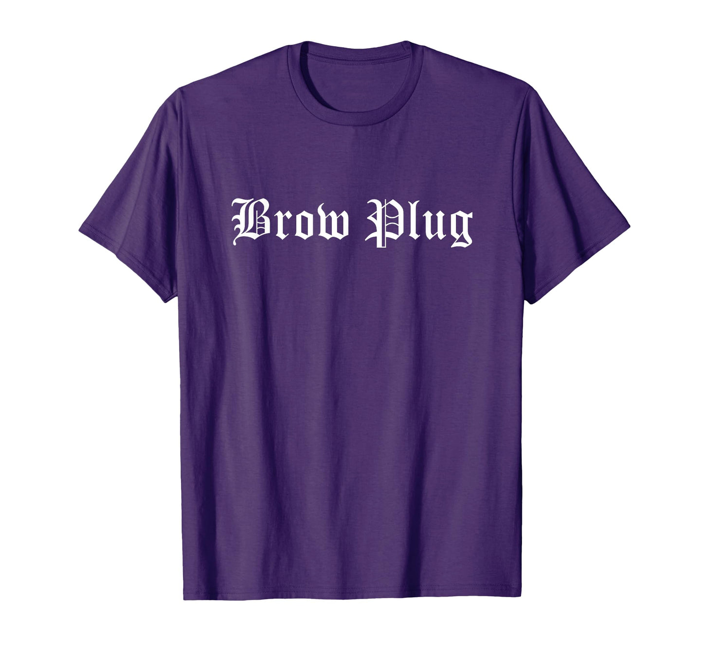Brow Plug Eyebrow Tech PMU Artist Brow Artist T-Shirt