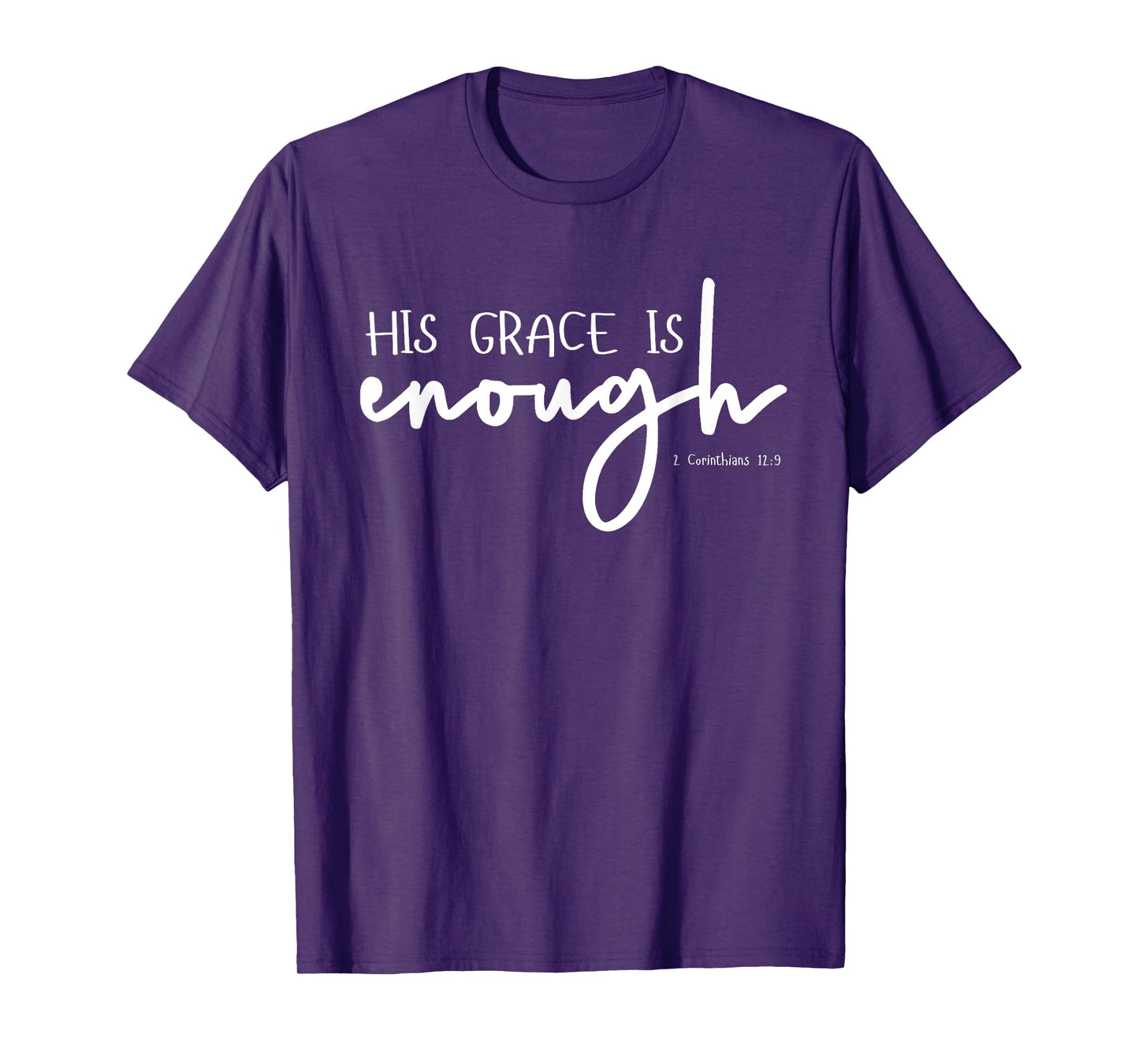 Christian GRACE shirts, HIS GRACE IS ENOUGH 2-Cor-12-9 T-Shirt
