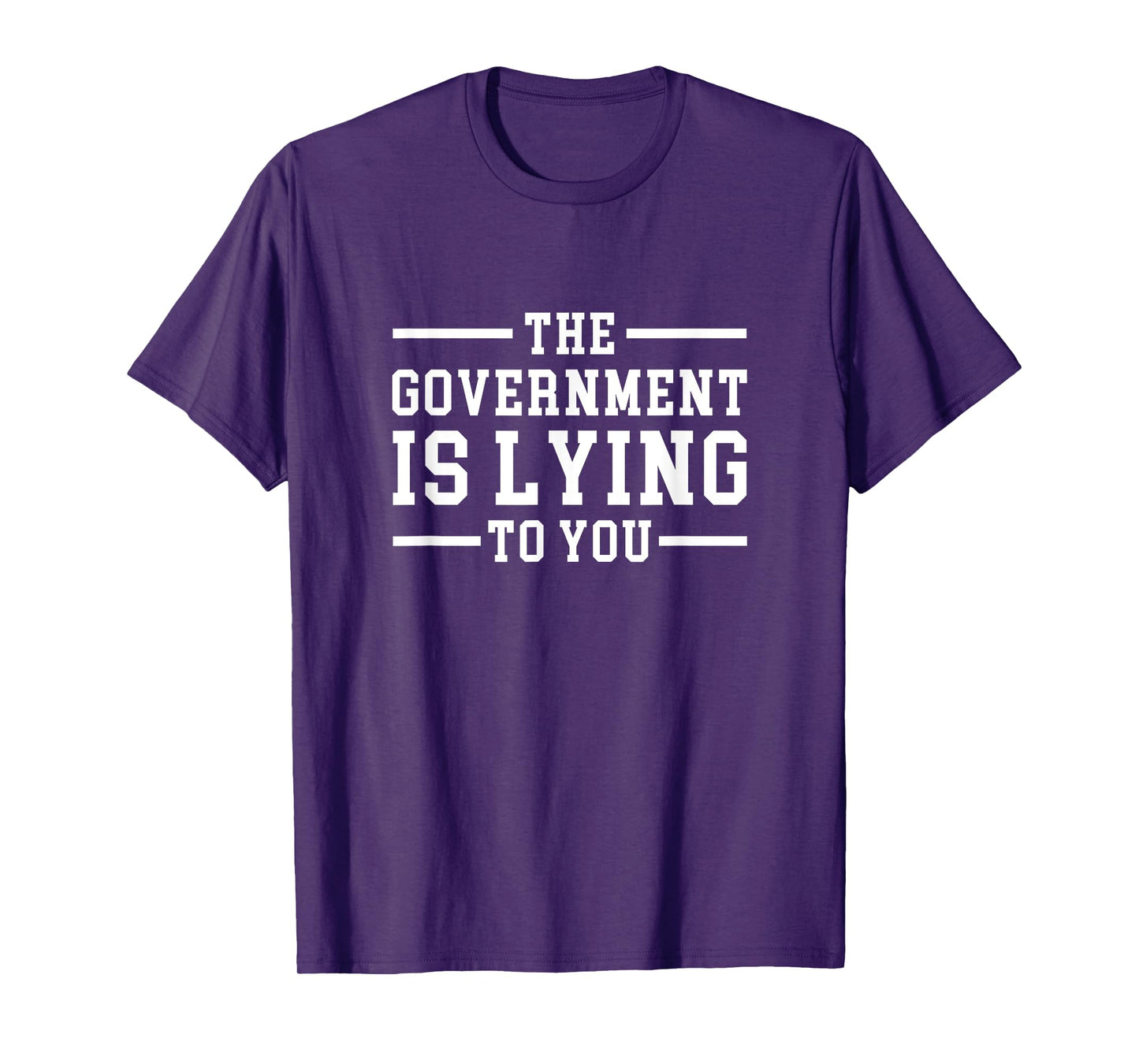 Funny Conspiracy The Government is Lying to You T-Shirt
