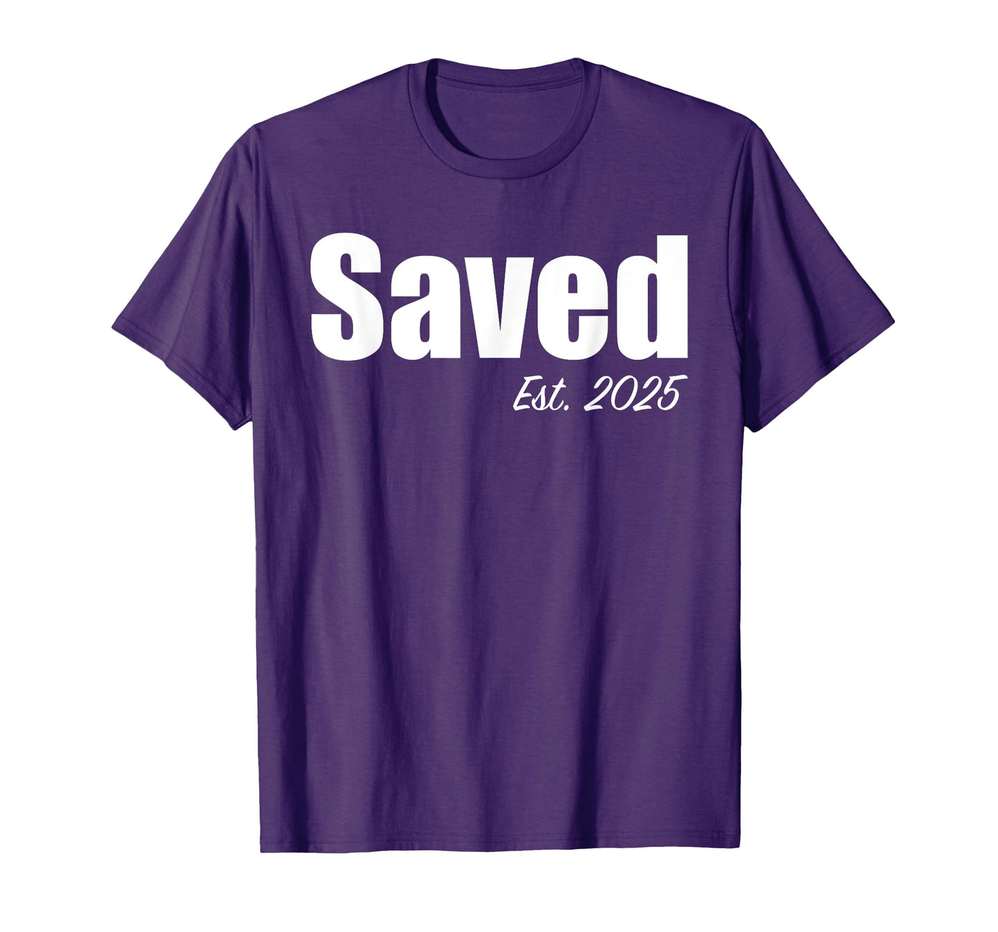 Saved Est. 2025 Christian Baptism Baptized Christianity T-Shirt