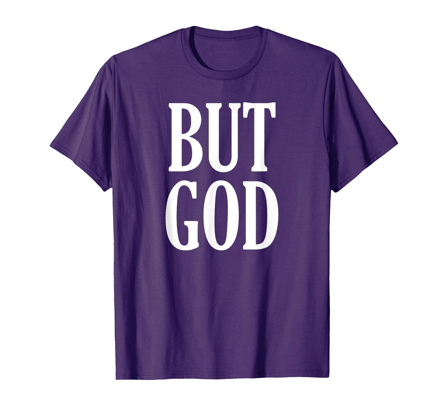 But God Bold Faithful Vibes For Christian Believers T-Shirt