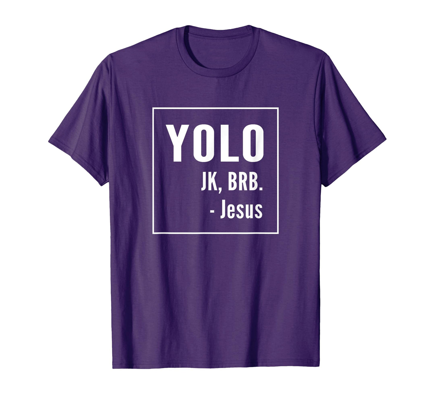 YOLO JK BRB Jesus T-shirt Christian Catholic Funny Shirt T-Shirt