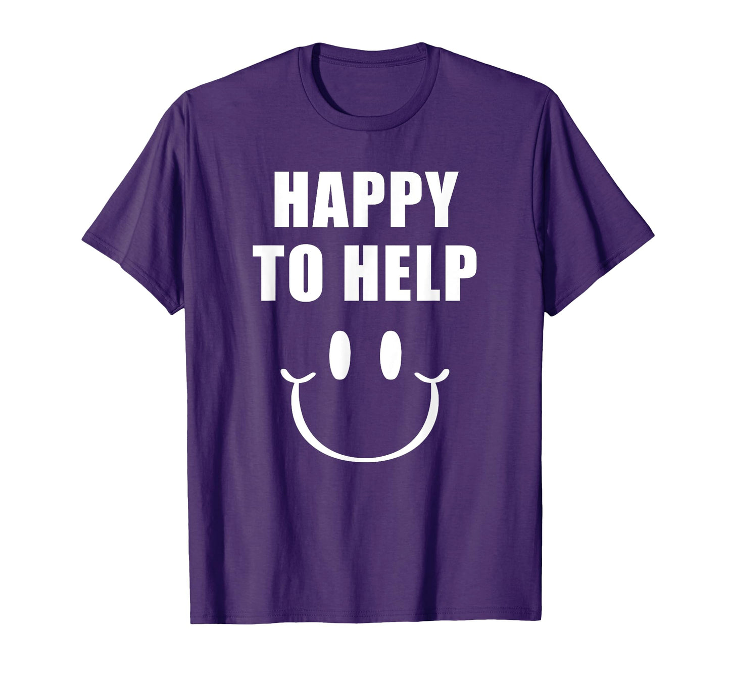 Happy to Help – Friendly Staff & Volunteer Uniform T-Shirt