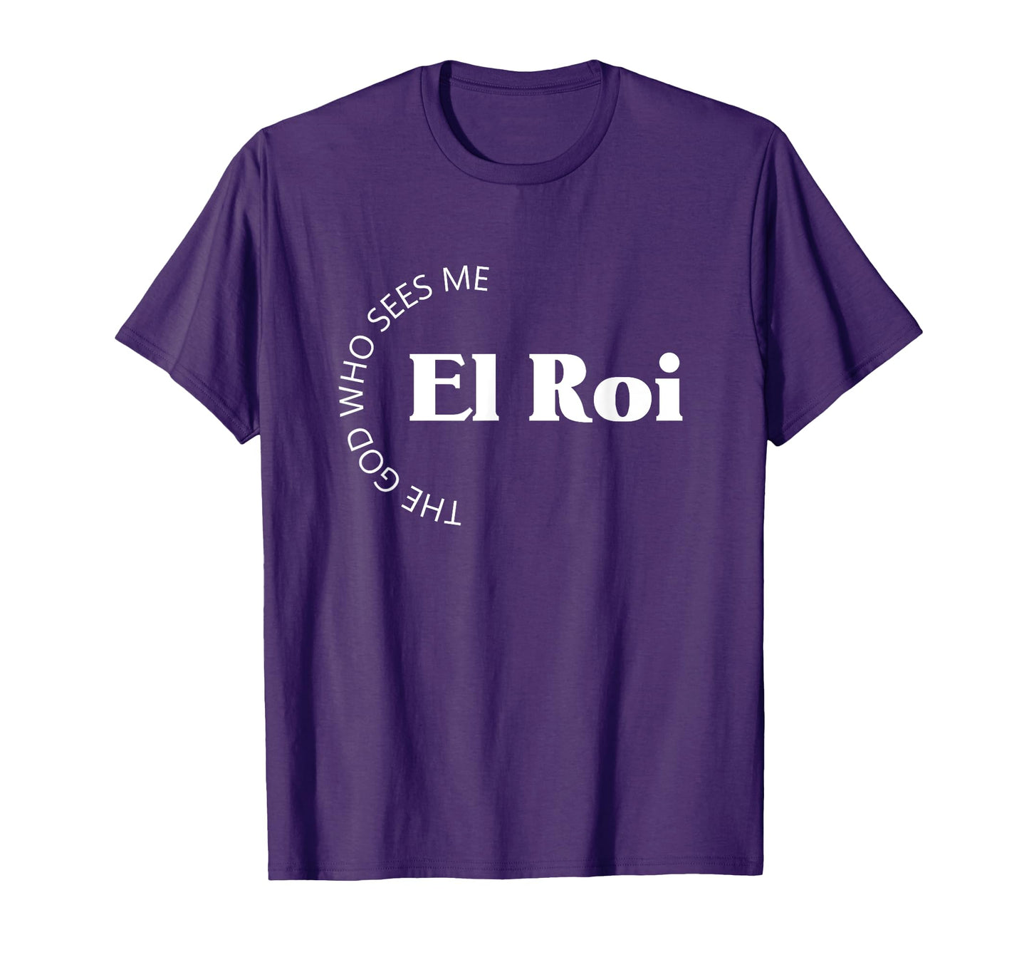 El Roi The God Who Sees Me Gift for Believers Encouragement T-Shirt