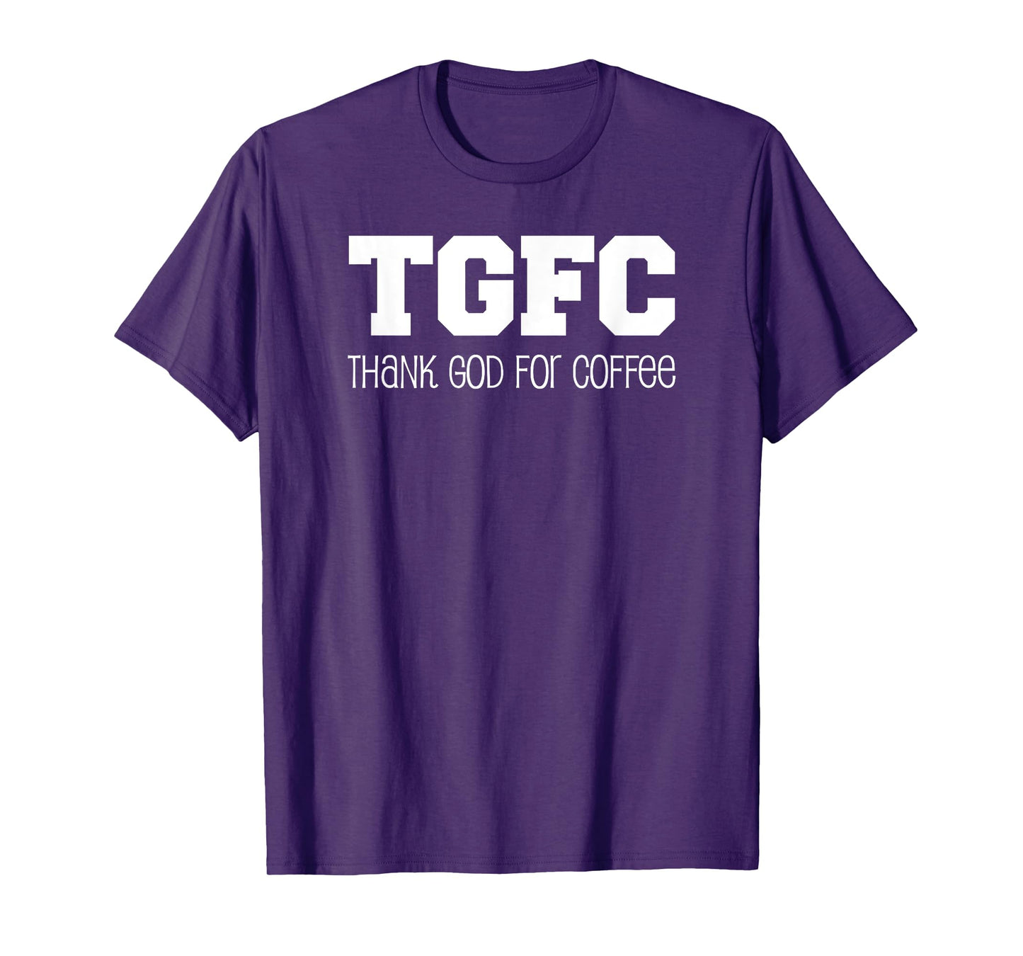 TGFC Thank God for Coffee T-Shirt