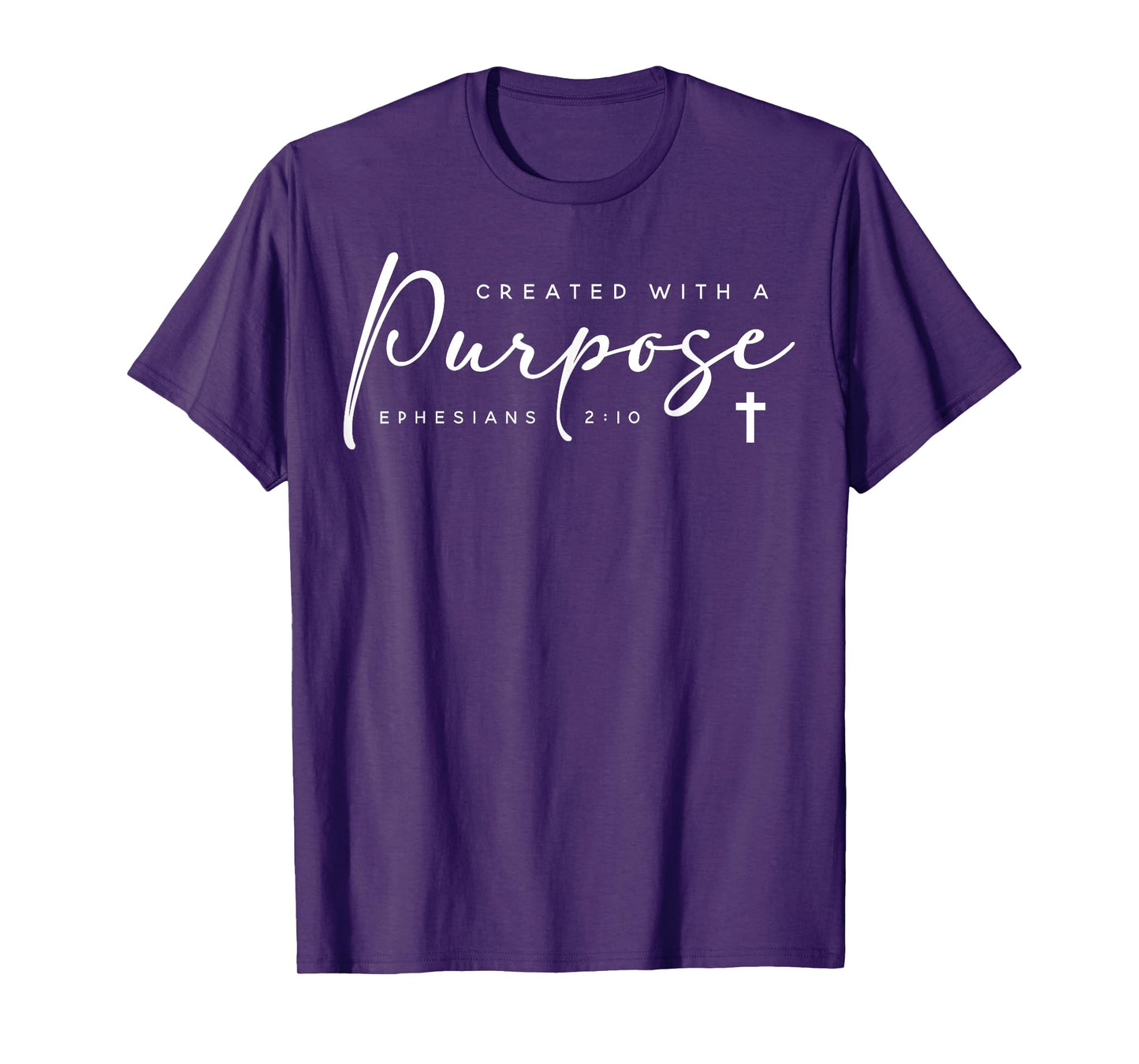 Christians Created With A Purpose Bible Verse Faith Gift T-Shirt