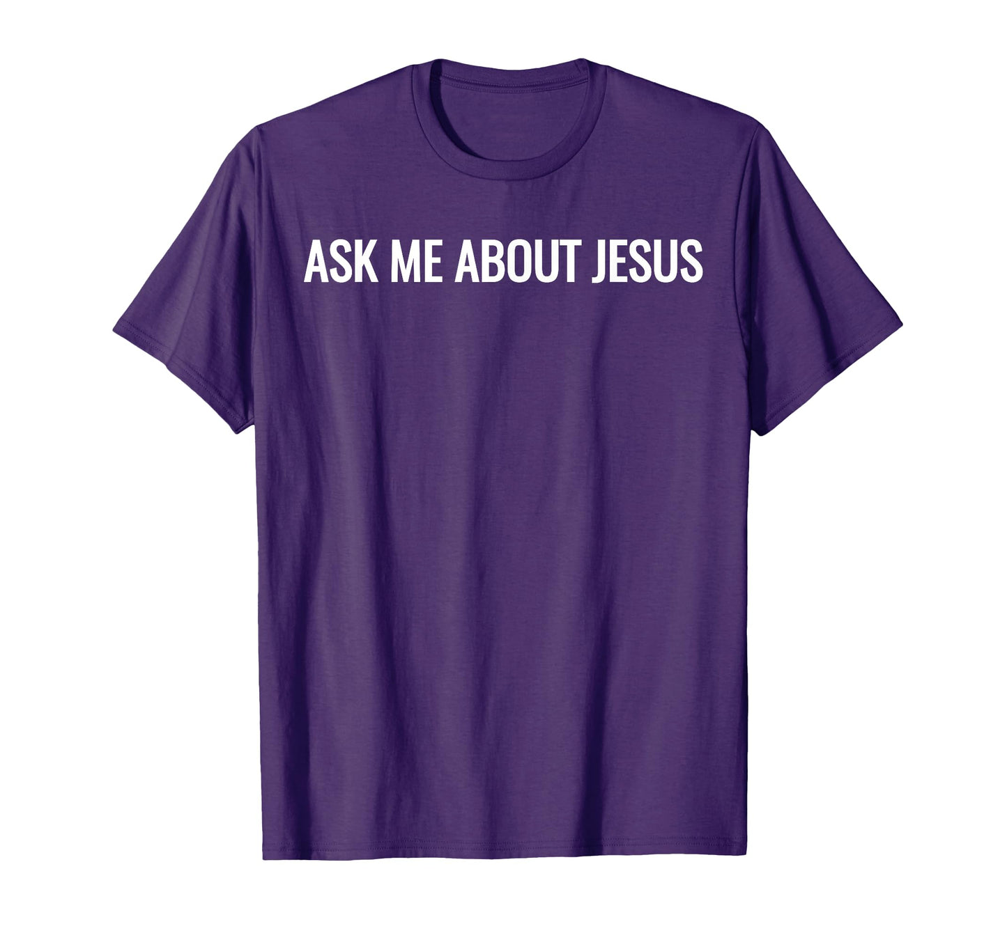 Ask Me About Jesus Faith Christian Evangelism T-Shirt