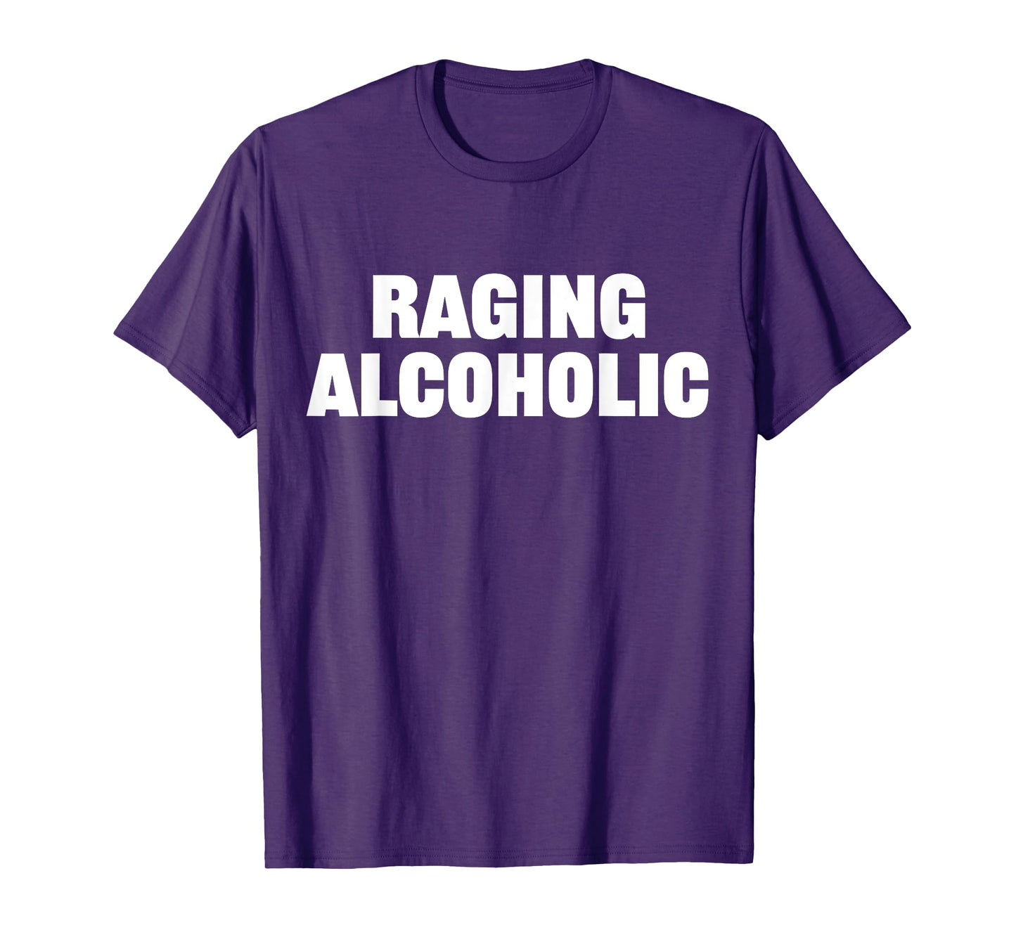 Raging Alcoholic Funny Meme Statement Alcohol Drinking Beer T-Shirt