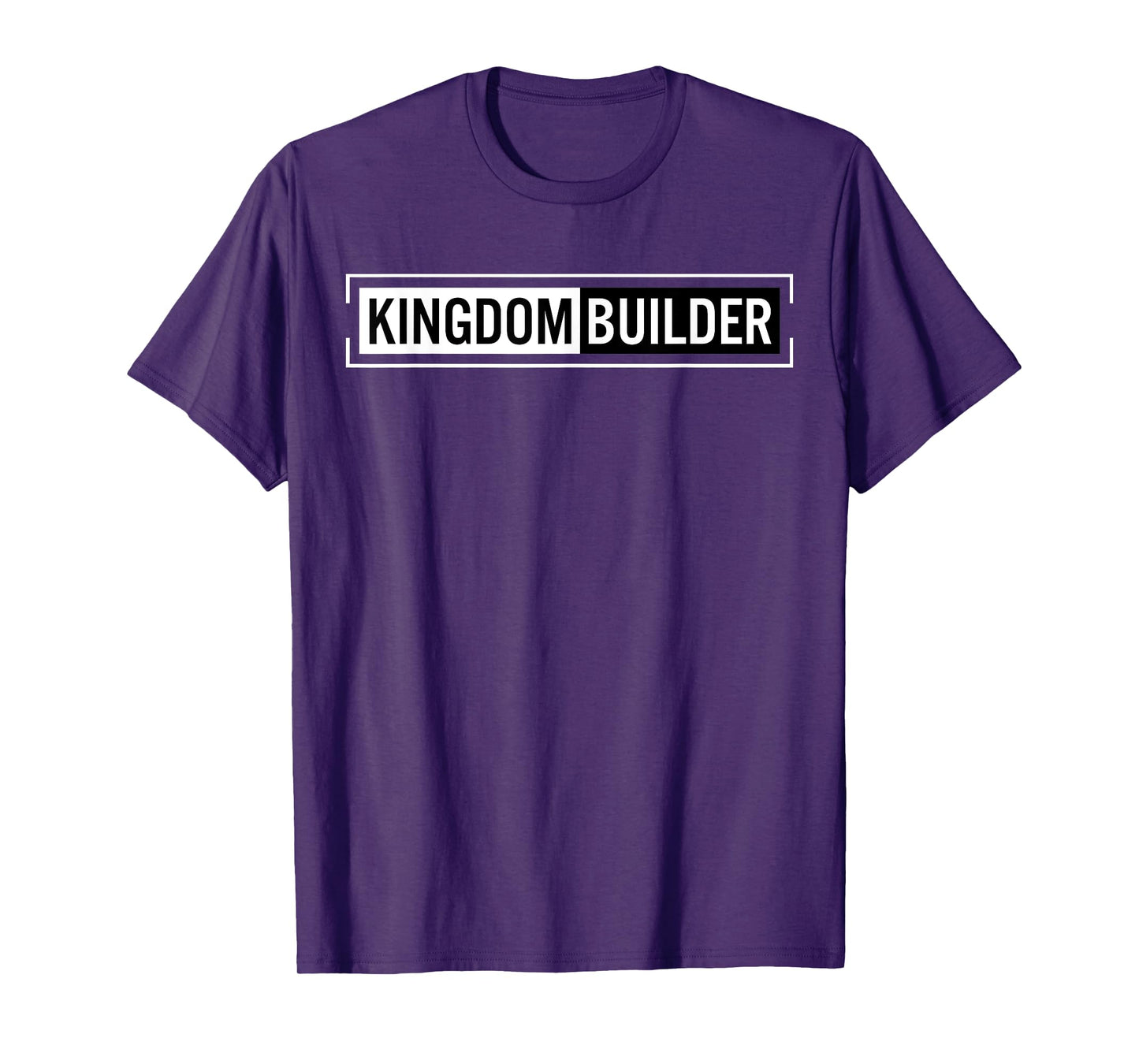 Kingdom Builder Funny Quote Jesus Christ Religious Faith T-Shirt