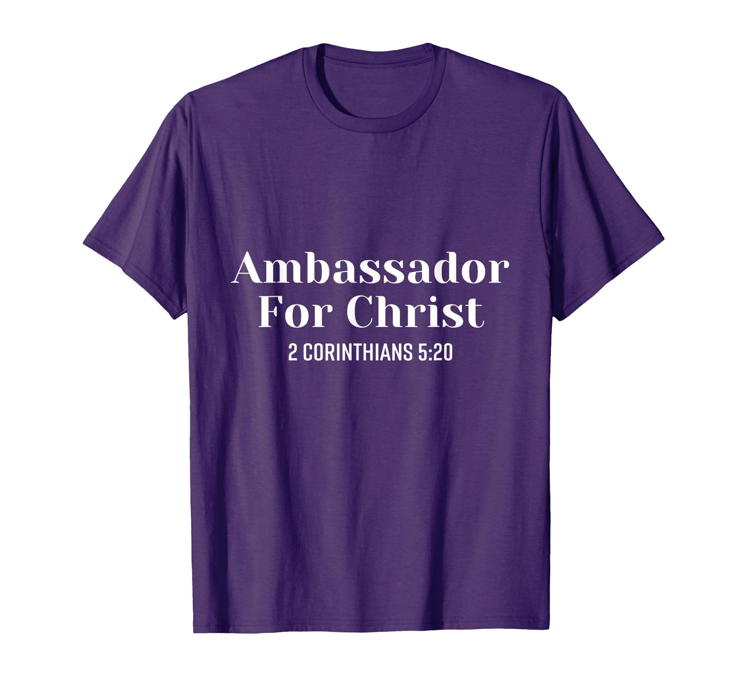 Ambassador For Christ Religious Love Jesus Christian Quote T-Shirt
