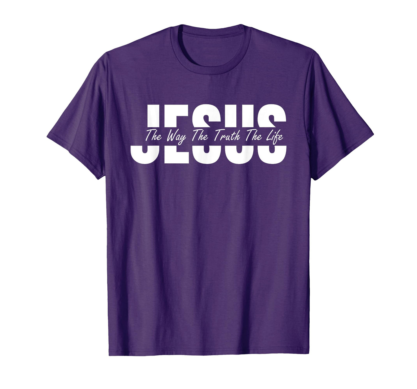 Jesus The Way The Truth The Life Christian T-Shirt