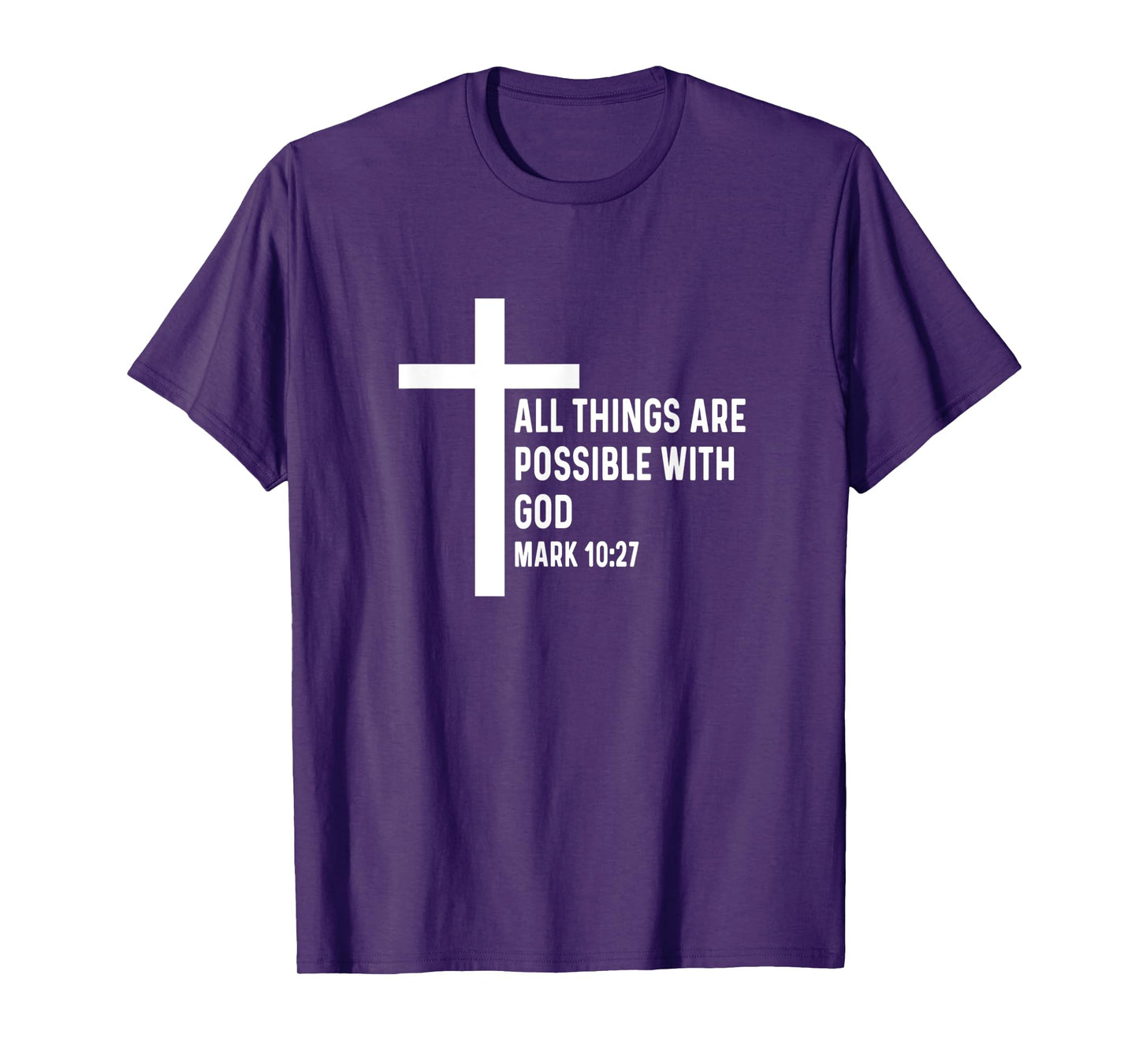 Mark 10:27 10 27 God Jesus Religious Quote Christian Cross T-Shirt