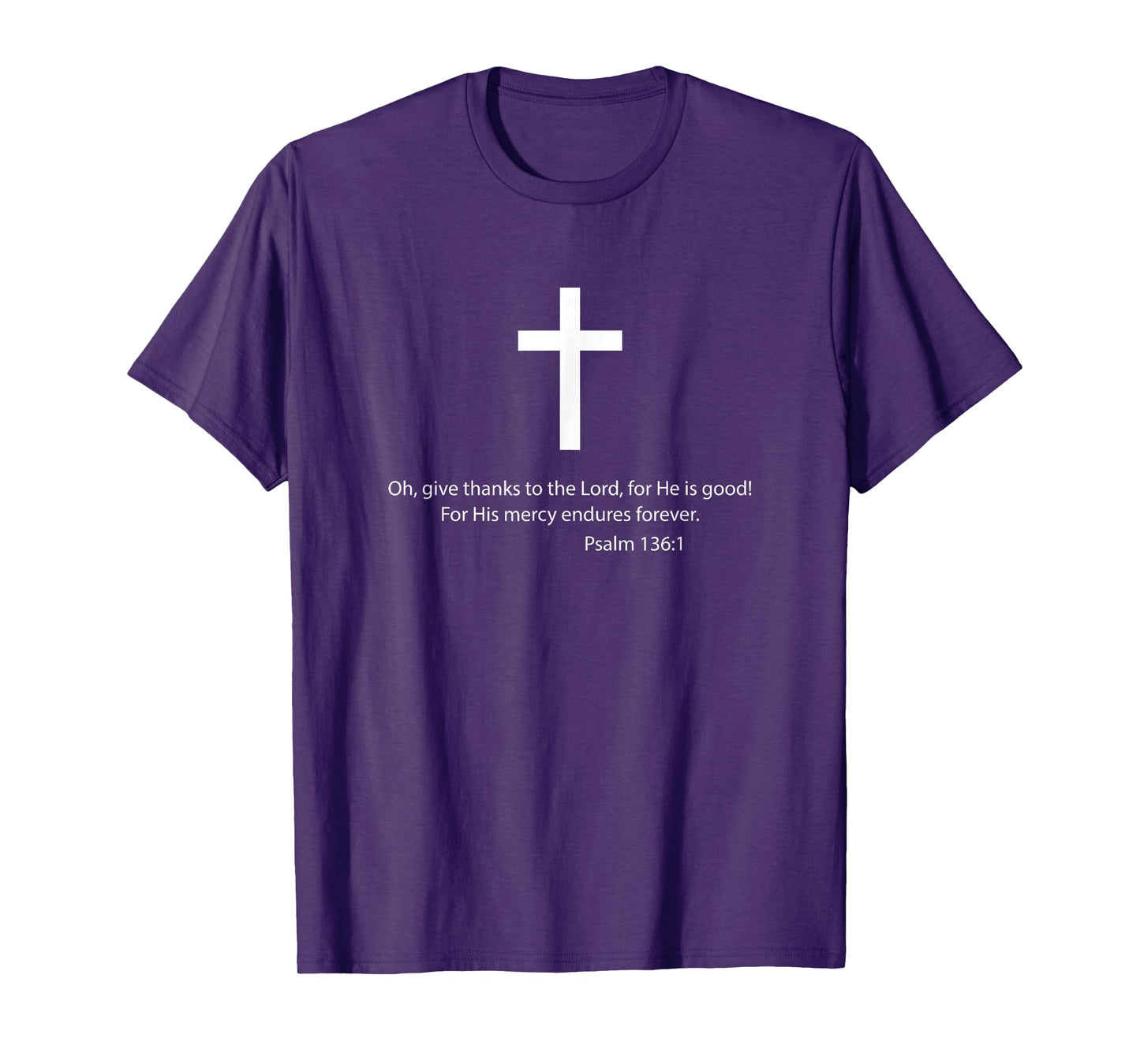 Oh Give Thanks To The Lord Religion Psalm 136:1 Bible Verses T-Shirt