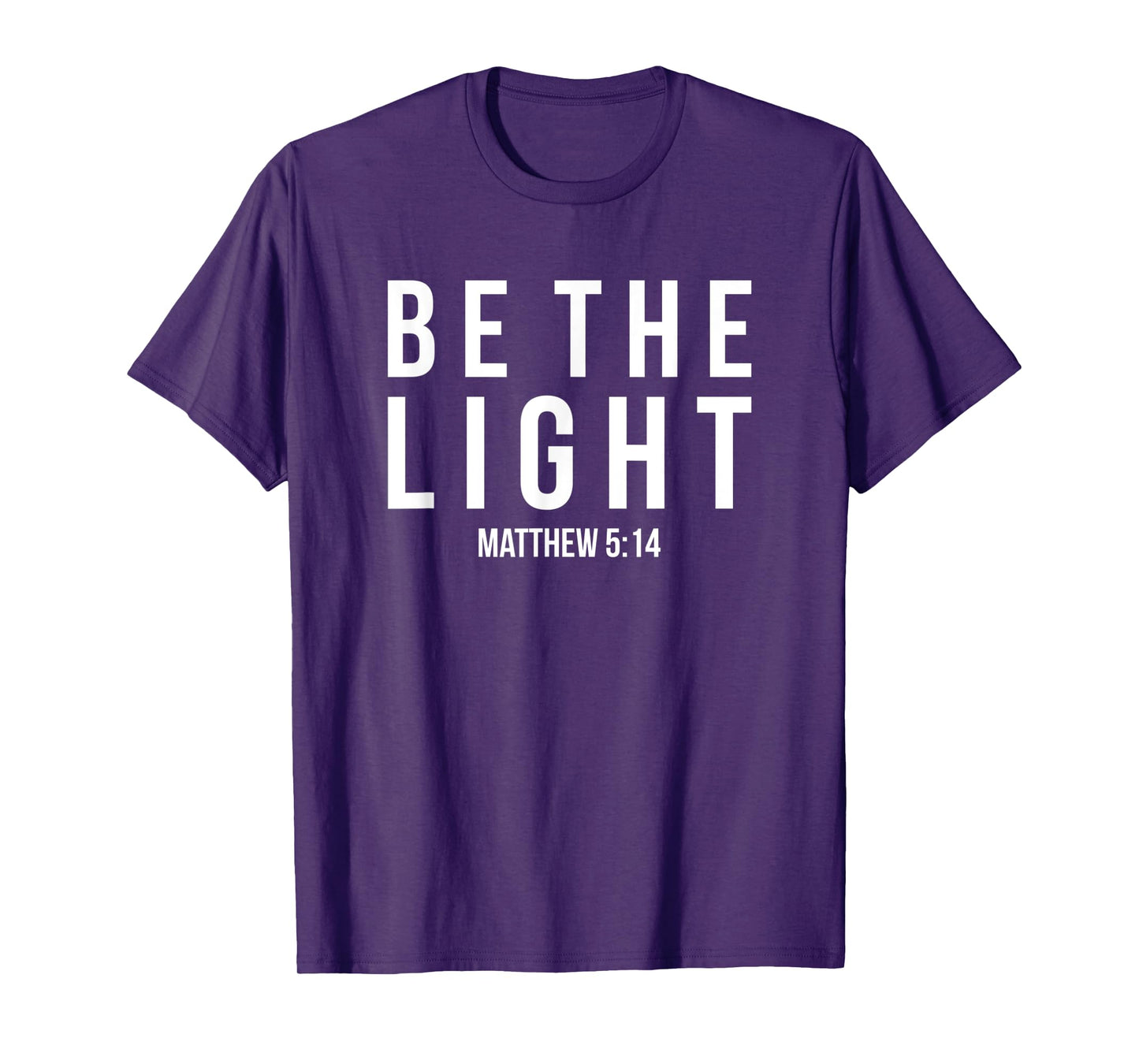 Be The Light Matthew 5:14 Christian Gifts T-Shirt