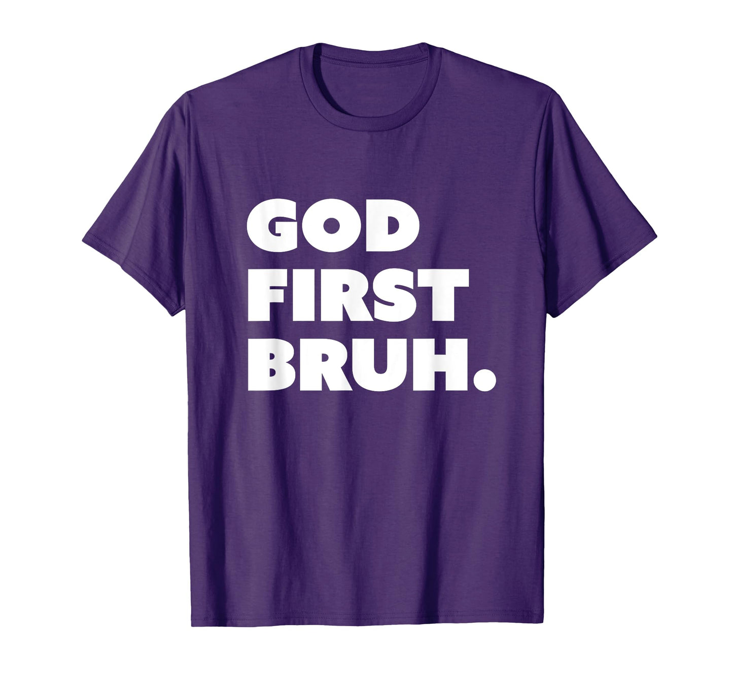 God First Bruh Funny Christian Bro T-Shirt