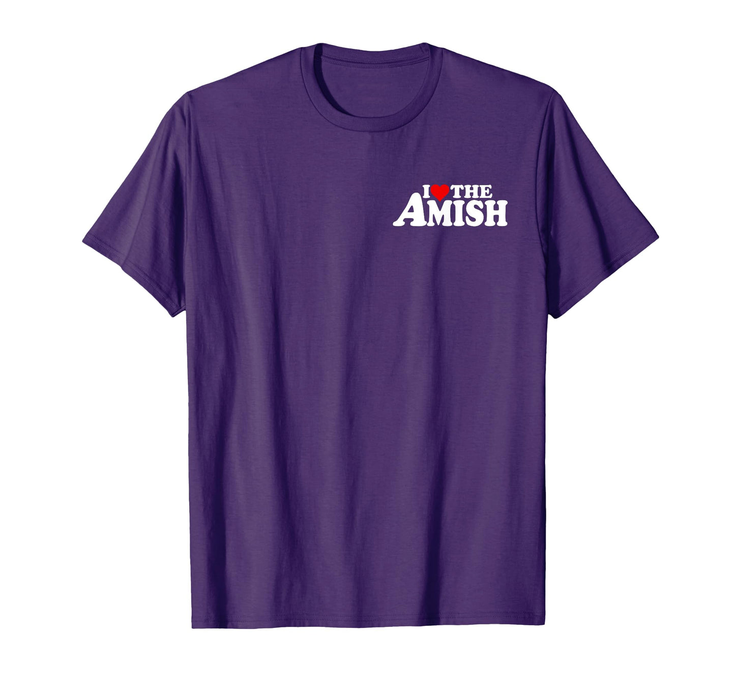 I LOVE HEART THE AMISH T-Shirt