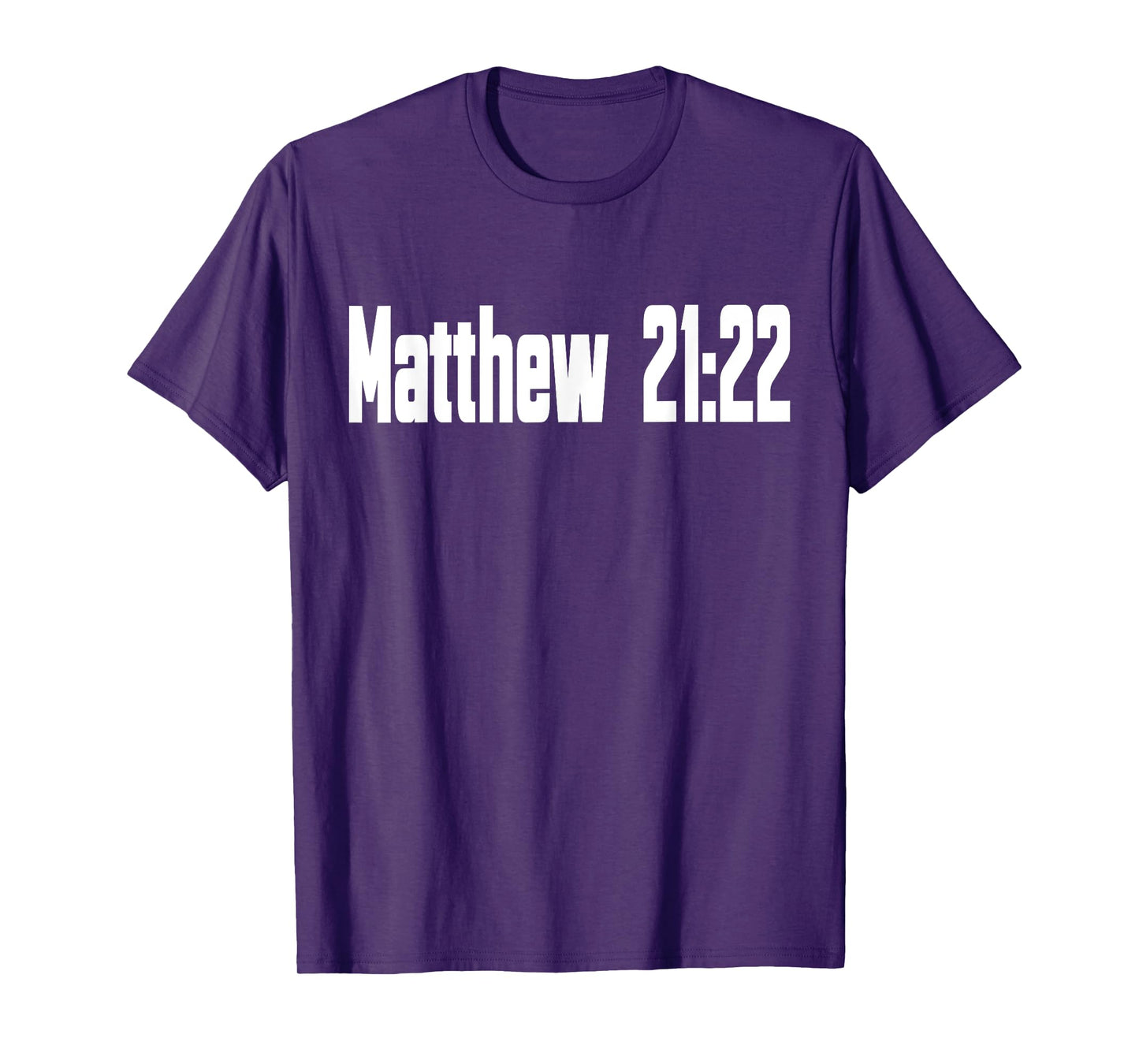 Bible Verse Matthew 21:22 Christian Religious Bible Study T-Shirt