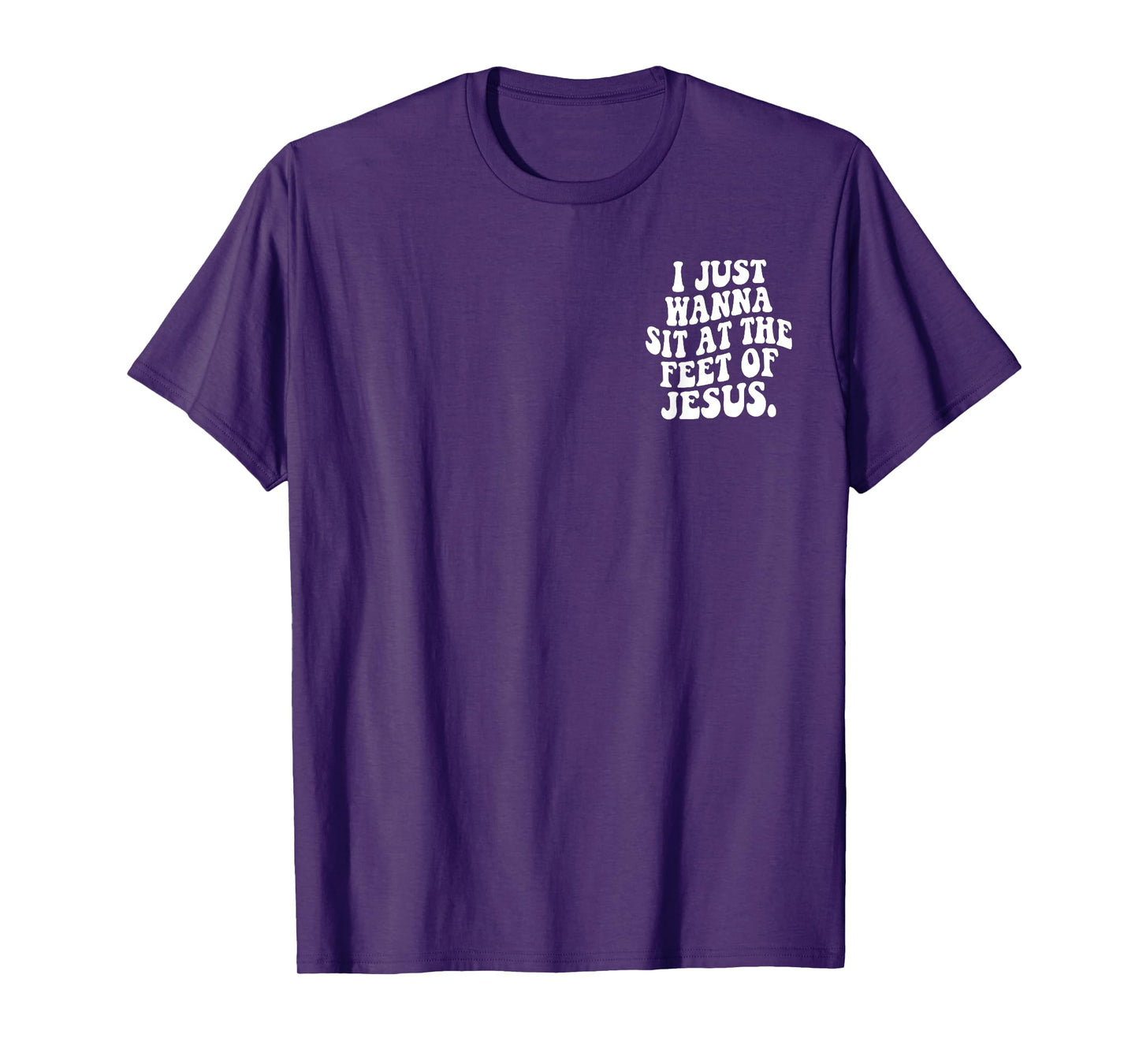 Retro I Just Wanna Sit At The Feet Of Jesus Christian T-Shirt