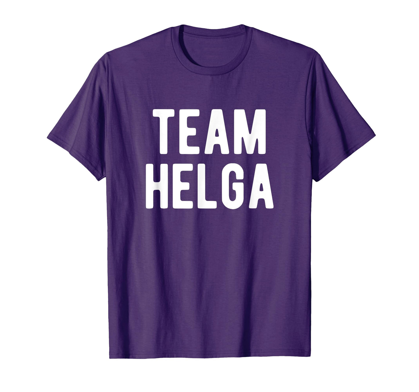 Team Helga Support Family Member Favorite Named Helga T-Shirt