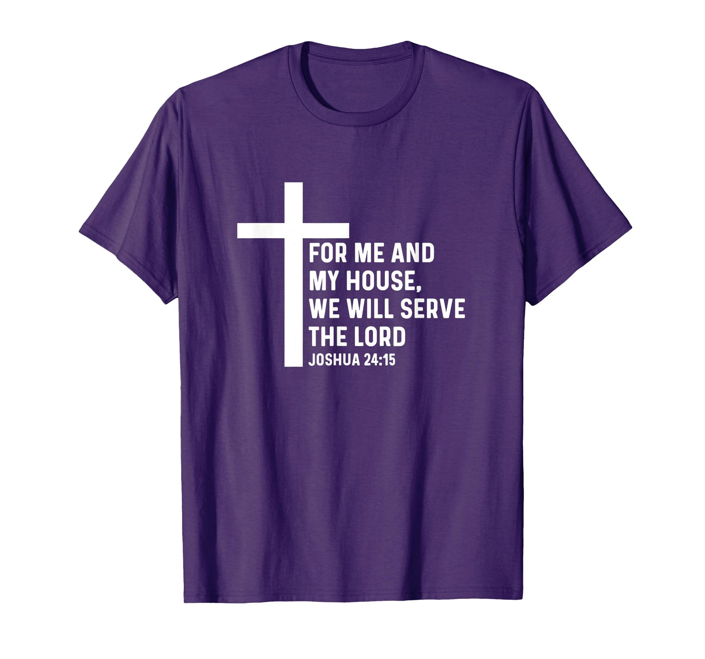 Joshua 24:15 24 15 God Jesus Religious Quote Christian Cross T-Shirt
