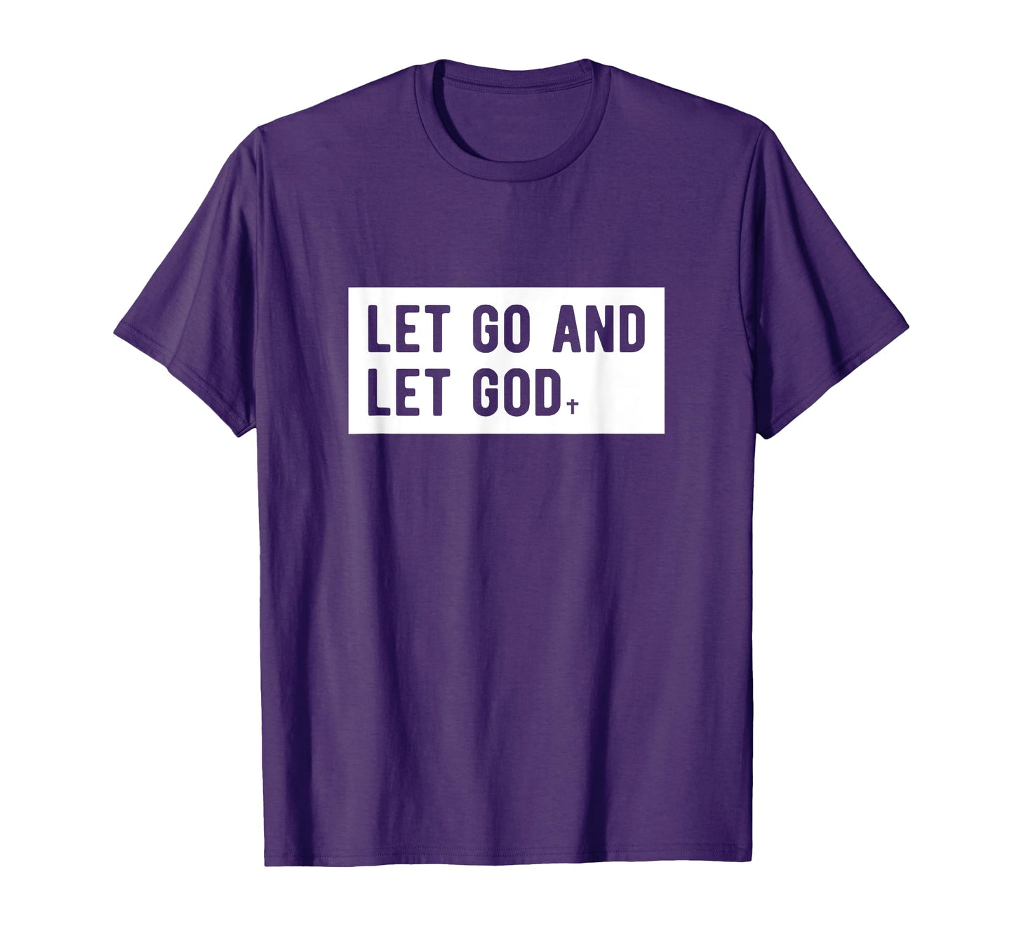 Christianity Faith Let Go And Let God Christian Sayings T-Shirt