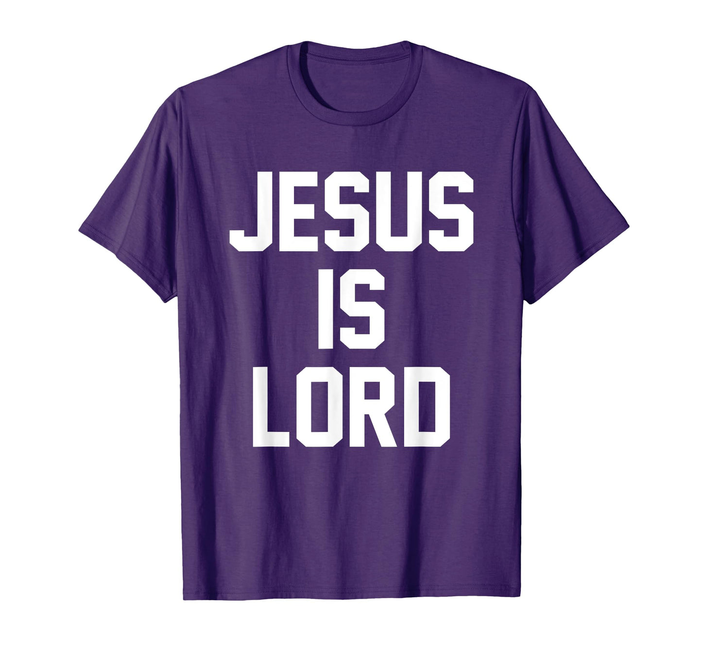 Jesus Is Lord Christian Faith Trust In God Christ T-Shirt