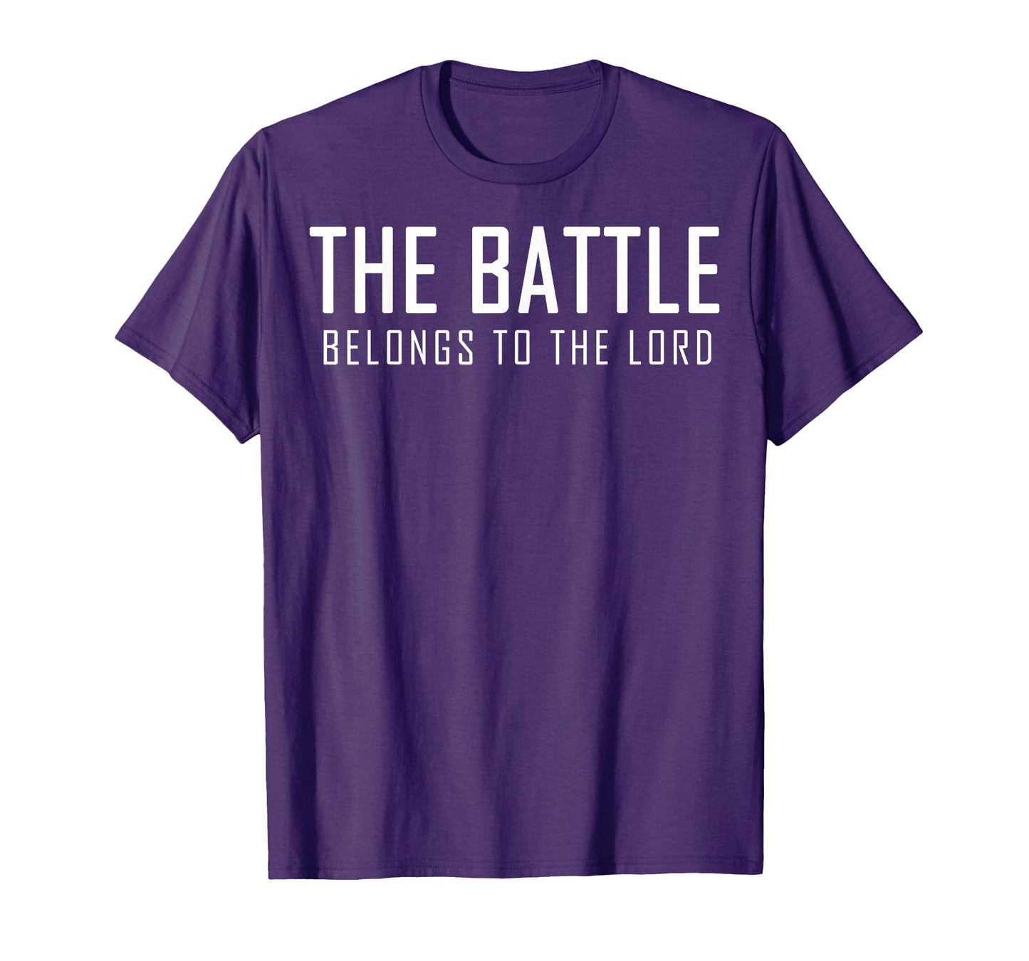 The Battle Belongs To The Lord Christian Religious Quotes T-Shirt