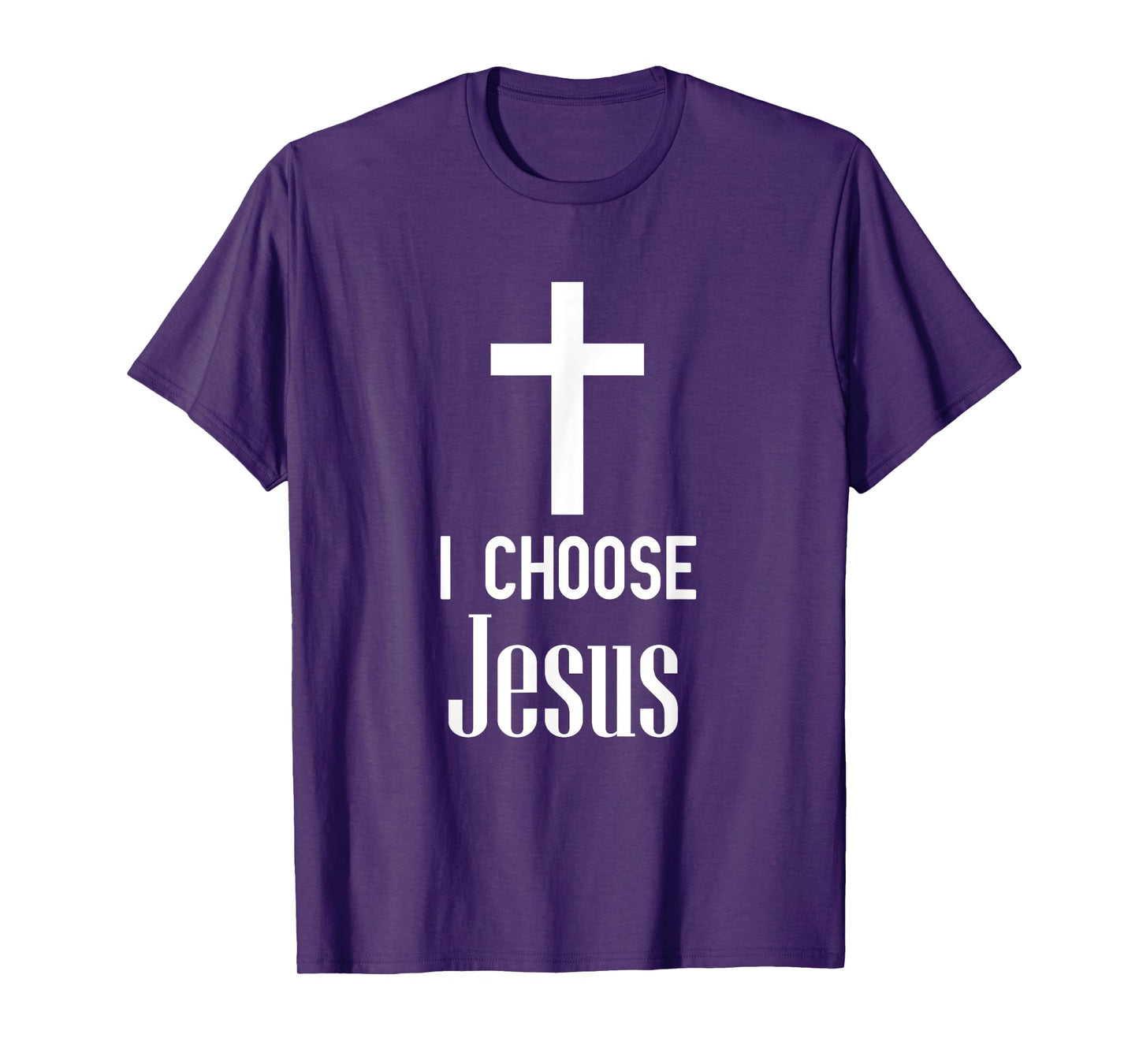 I Choose Jesus - Jesus Shirt Gift For Christians T-Shirt