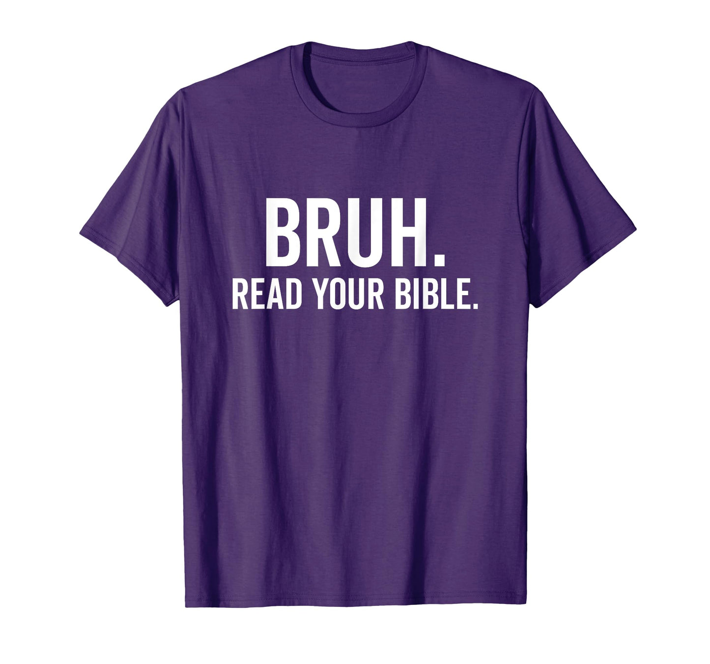 Bruh Read Your Bible Funny Christian Faith T-Shirt