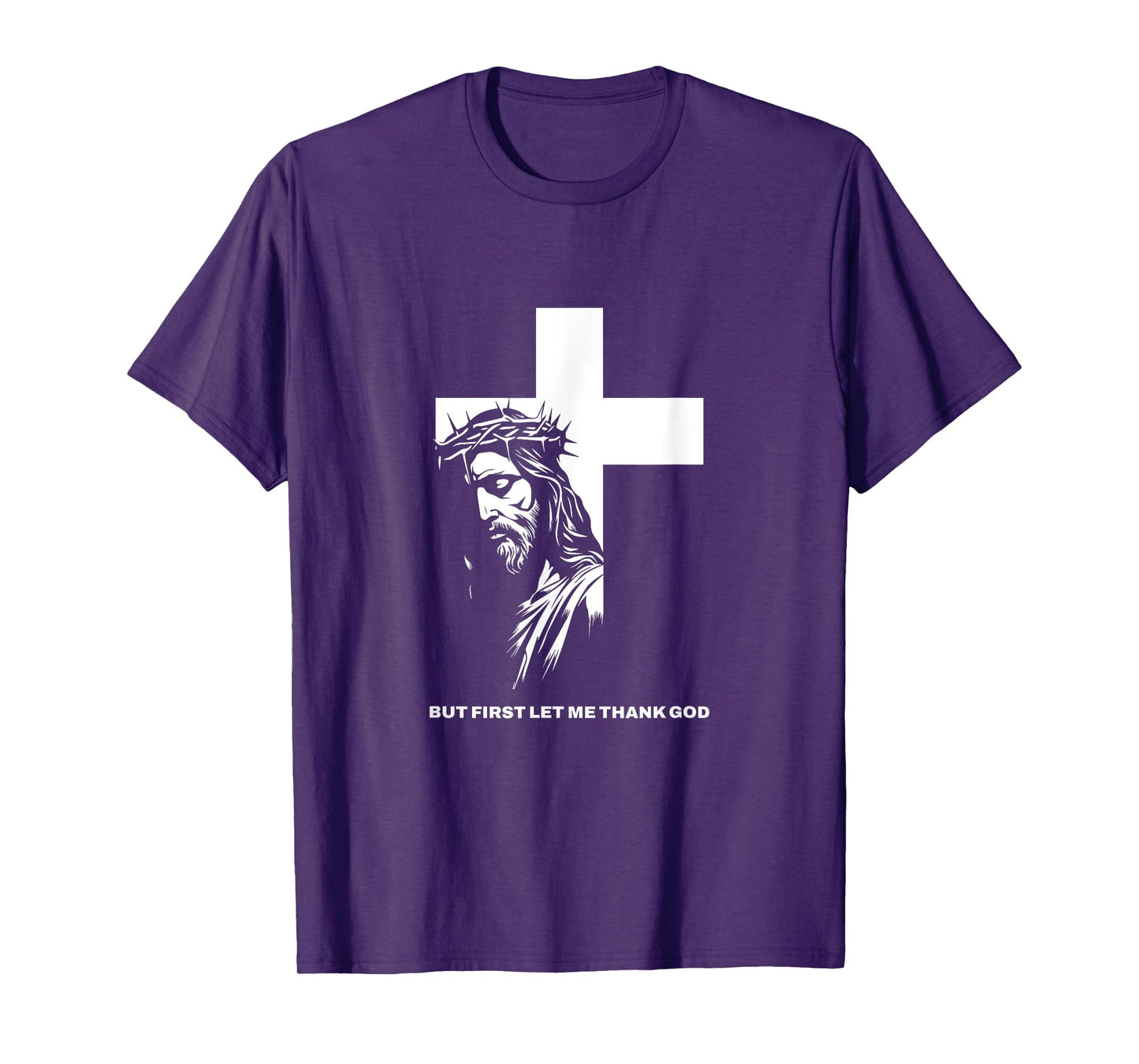 But First Let Me Thank God Design for Christian Women Men T-Shirt
