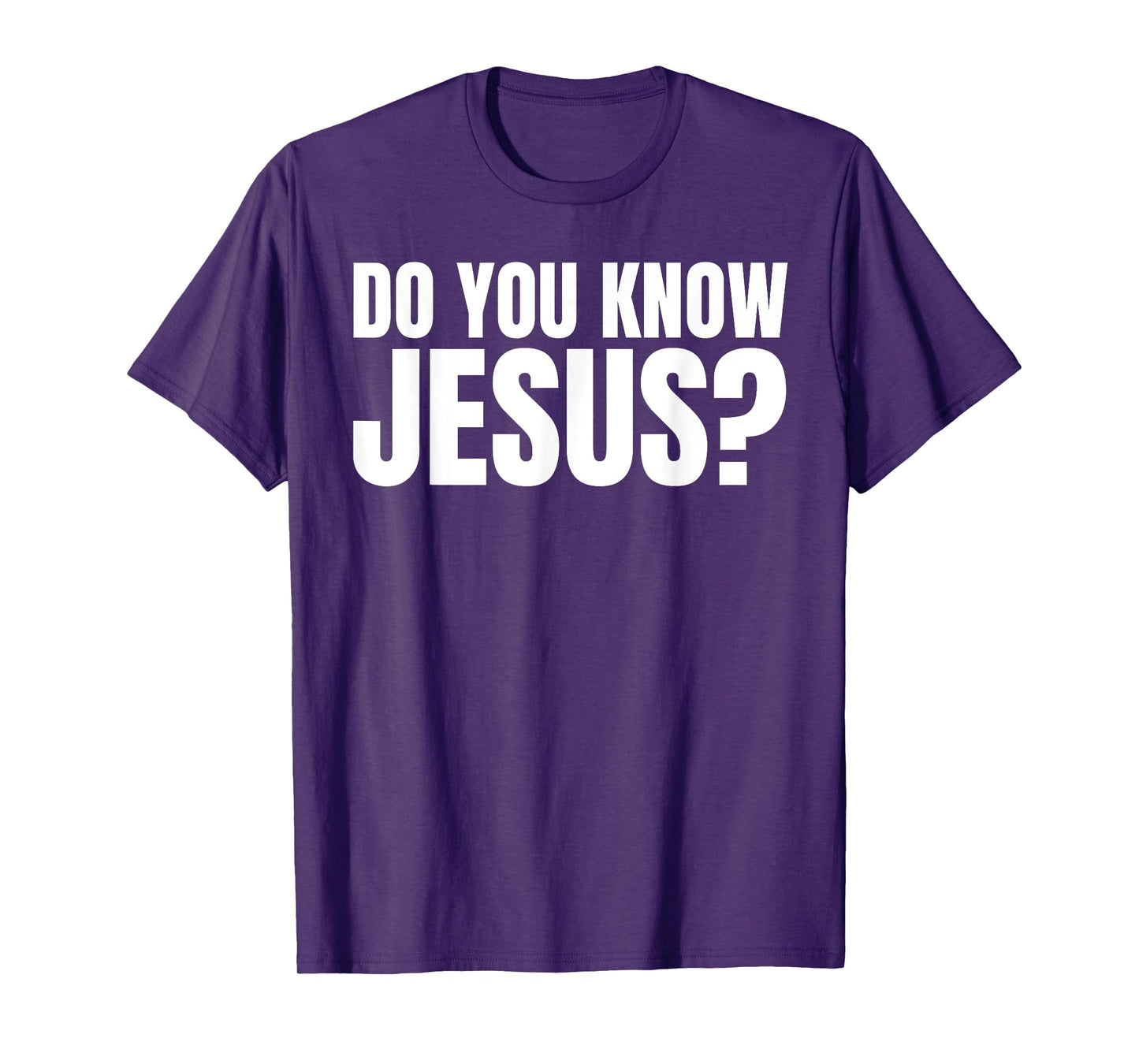 Do You Know Jesus? Let's Talk About Jesus T-Shirt