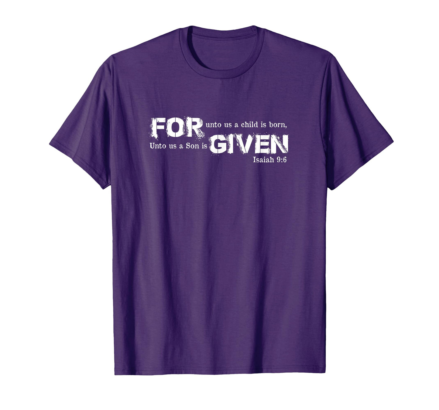Isaiah 9:6 Forgiven Inspirational Bible Verses T-Shirt