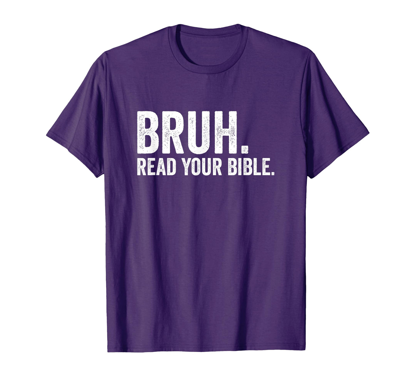 Bruh Read Your Bible Religious Evangelism Christian T-Shirt
