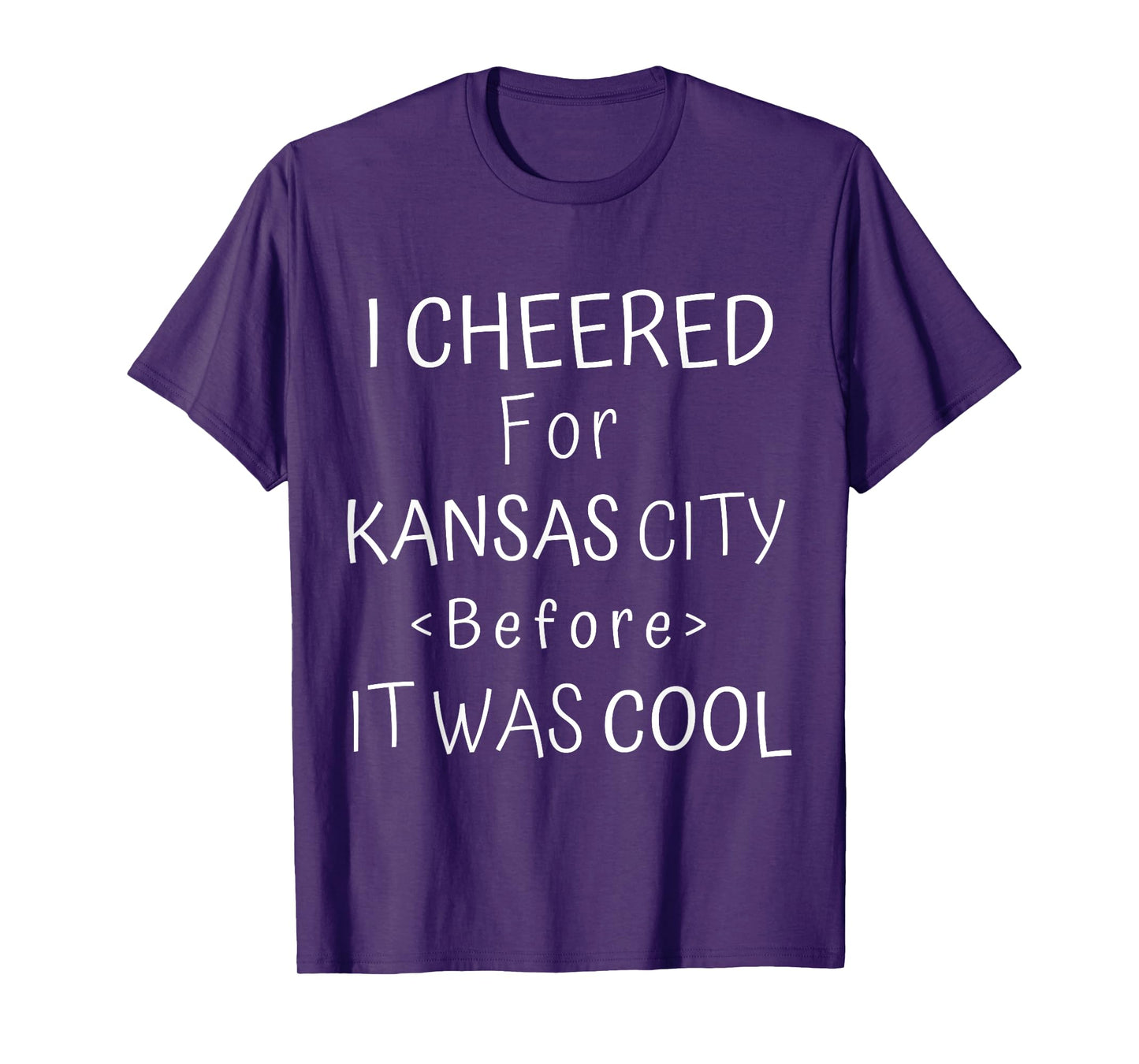 Funny I Cheered For Kansas City Before It Was Cool KC Fan T-Shirt