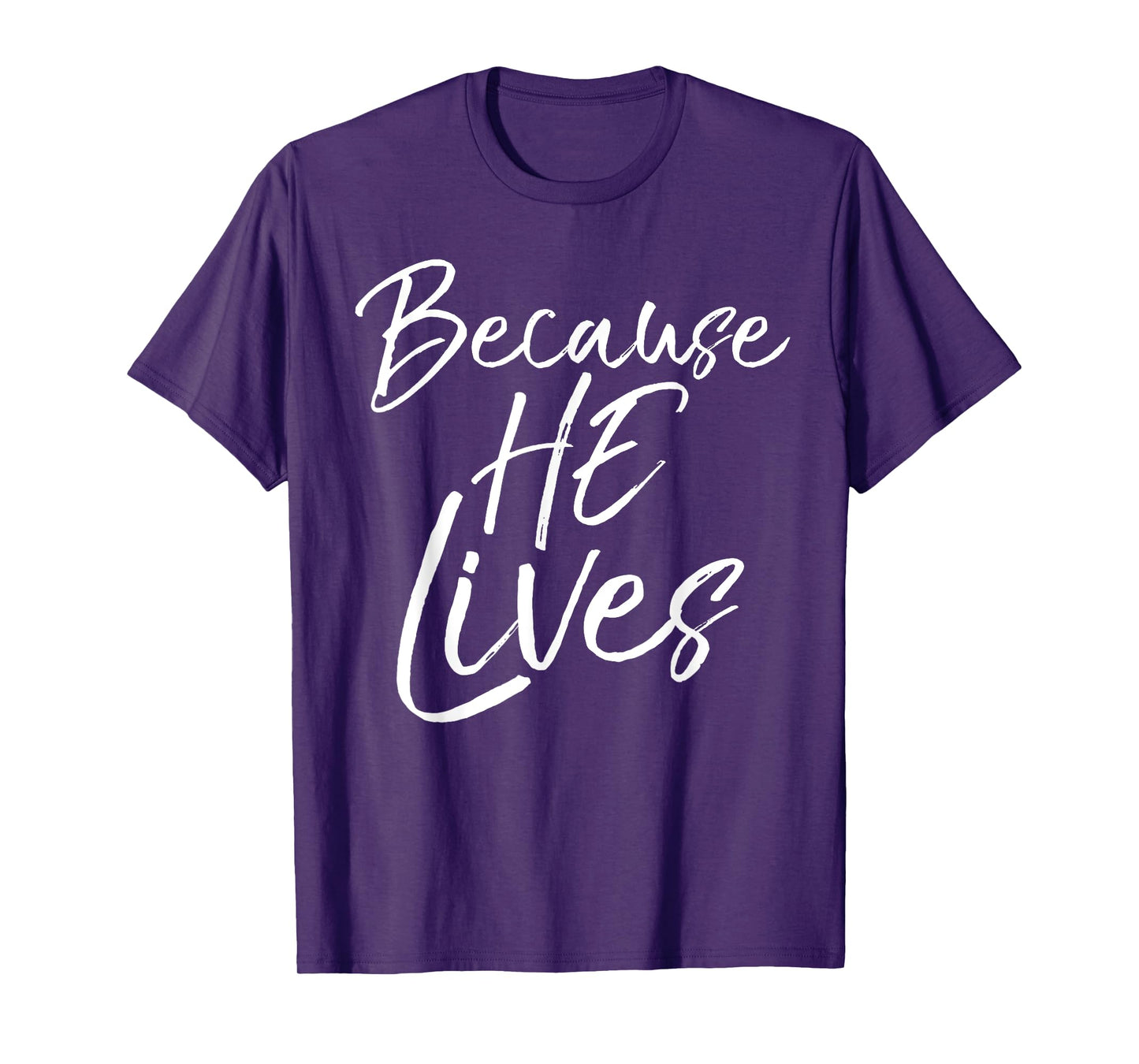 Because He Lives Shirt Vintage Christian Resurrection Tee T-Shirt