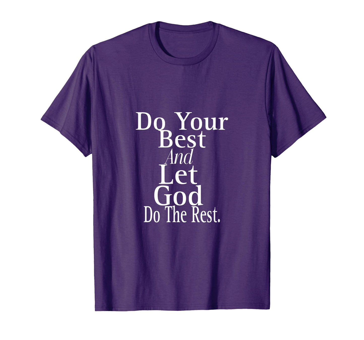 Do Your Best Let God - Inspirational Faith Believe T-Shirt
