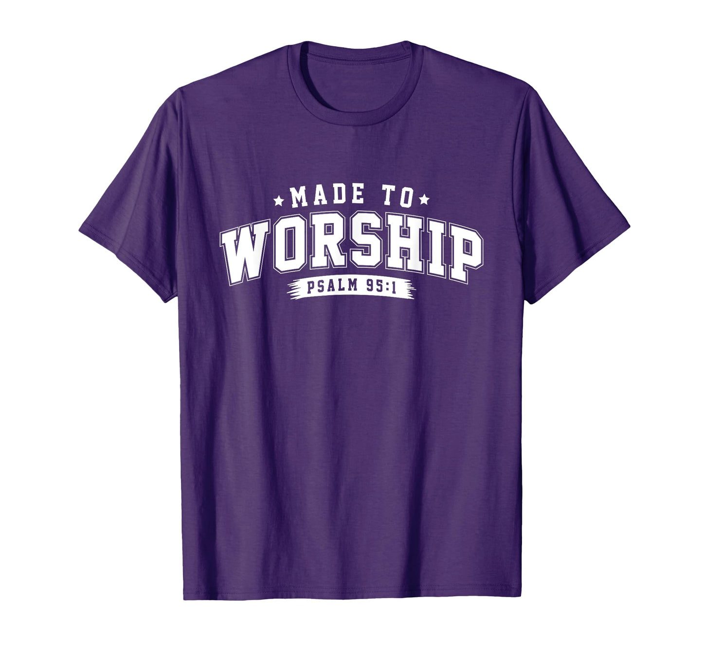 Christian Jesus Made To Worship The Lord God Faith T-Shirt