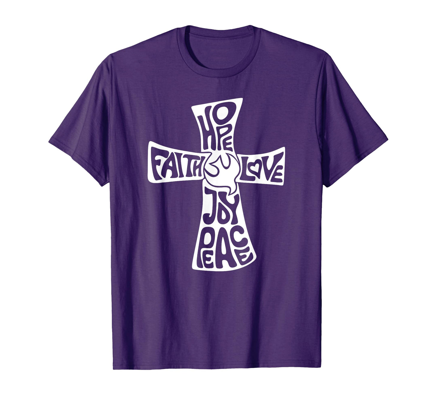 Hope Faith Love Joy Peace - Christian Cross T-Shirt