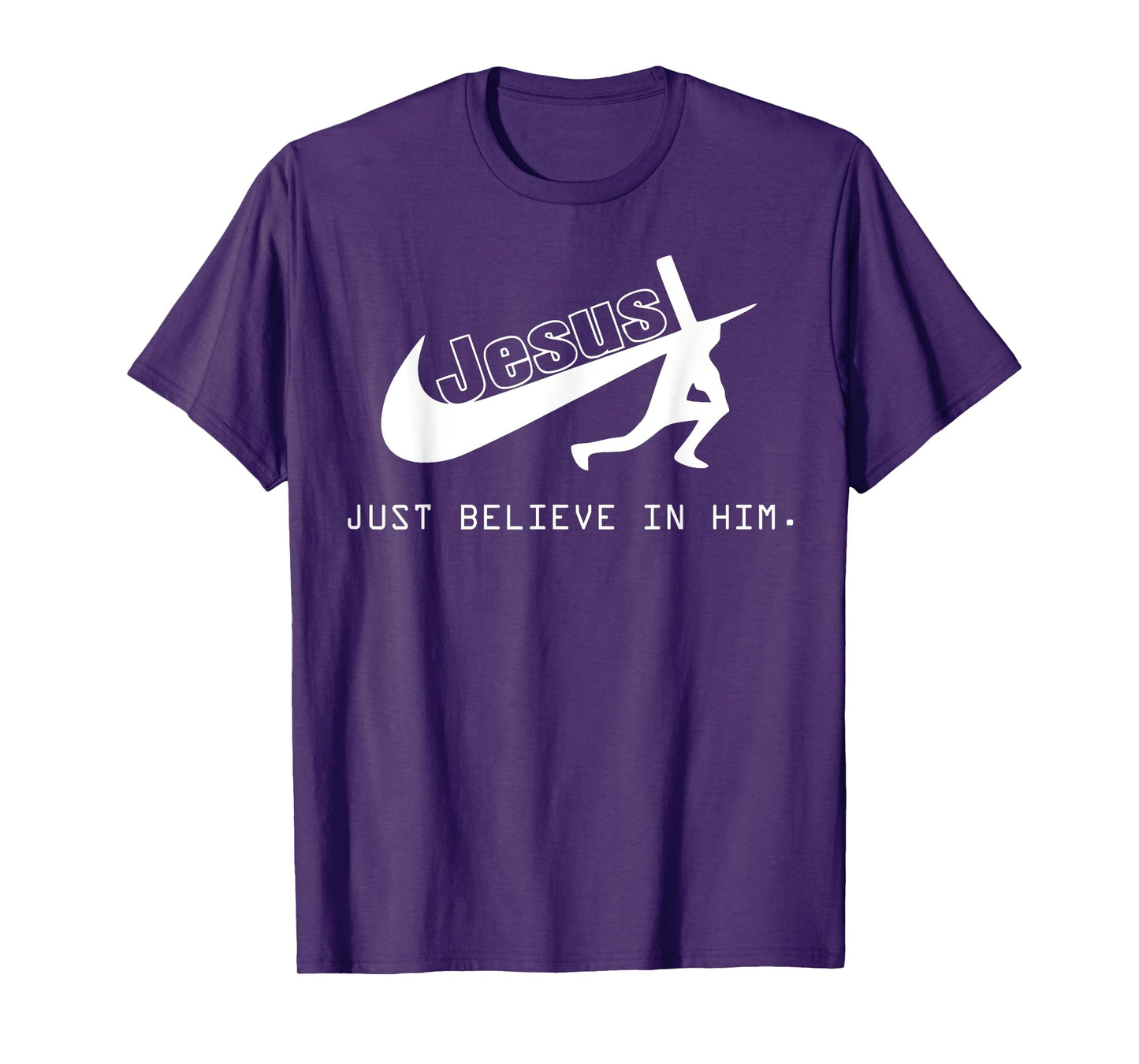 Jesus Just Believe In Him Christian Gift T-Shirt